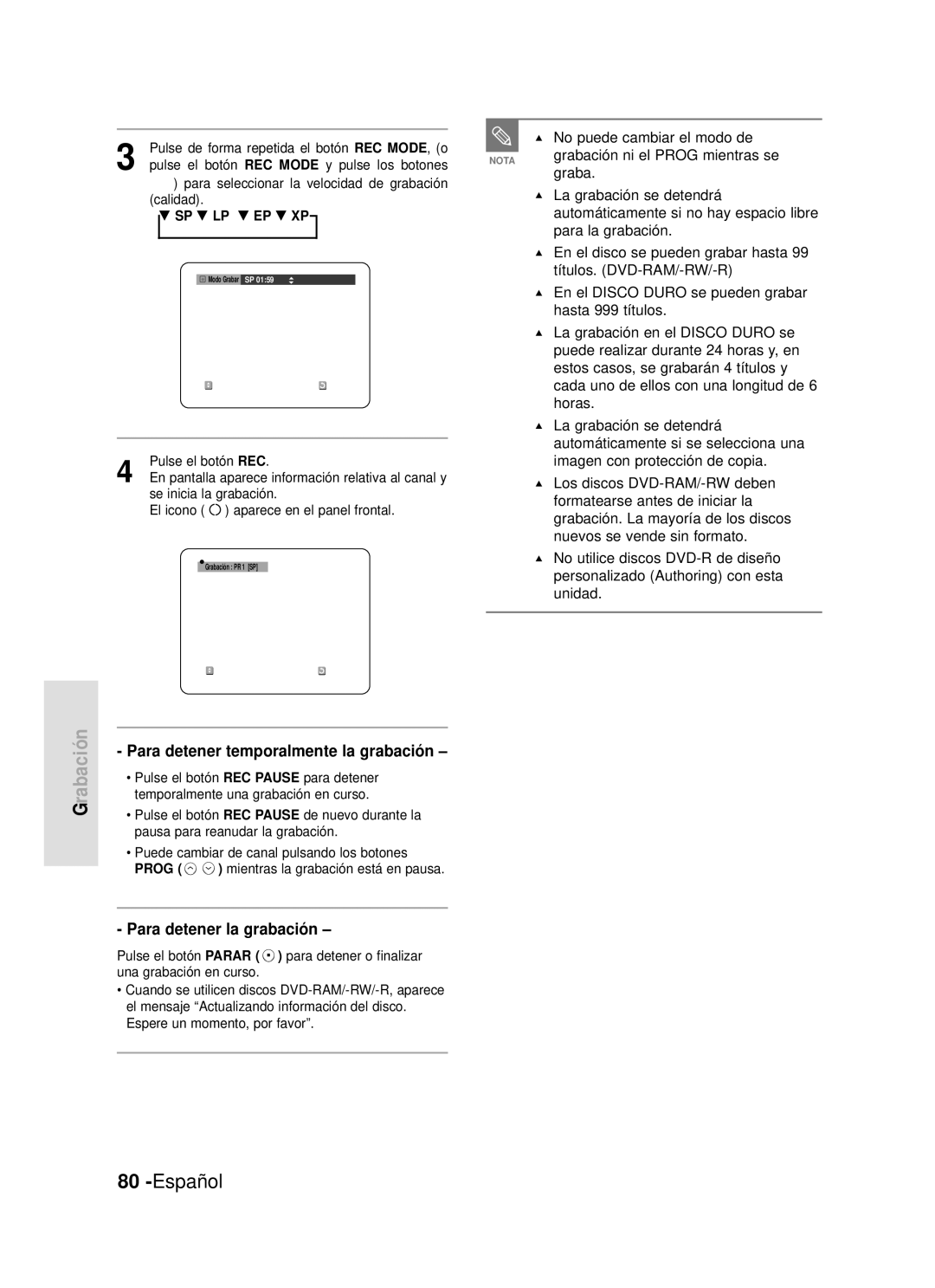 Samsung DVD-HR720/SED, DVD-HR720/XEG, DVD-HR720/XEF manual Para detener temporalmente la grabación, Para detener la grabación 