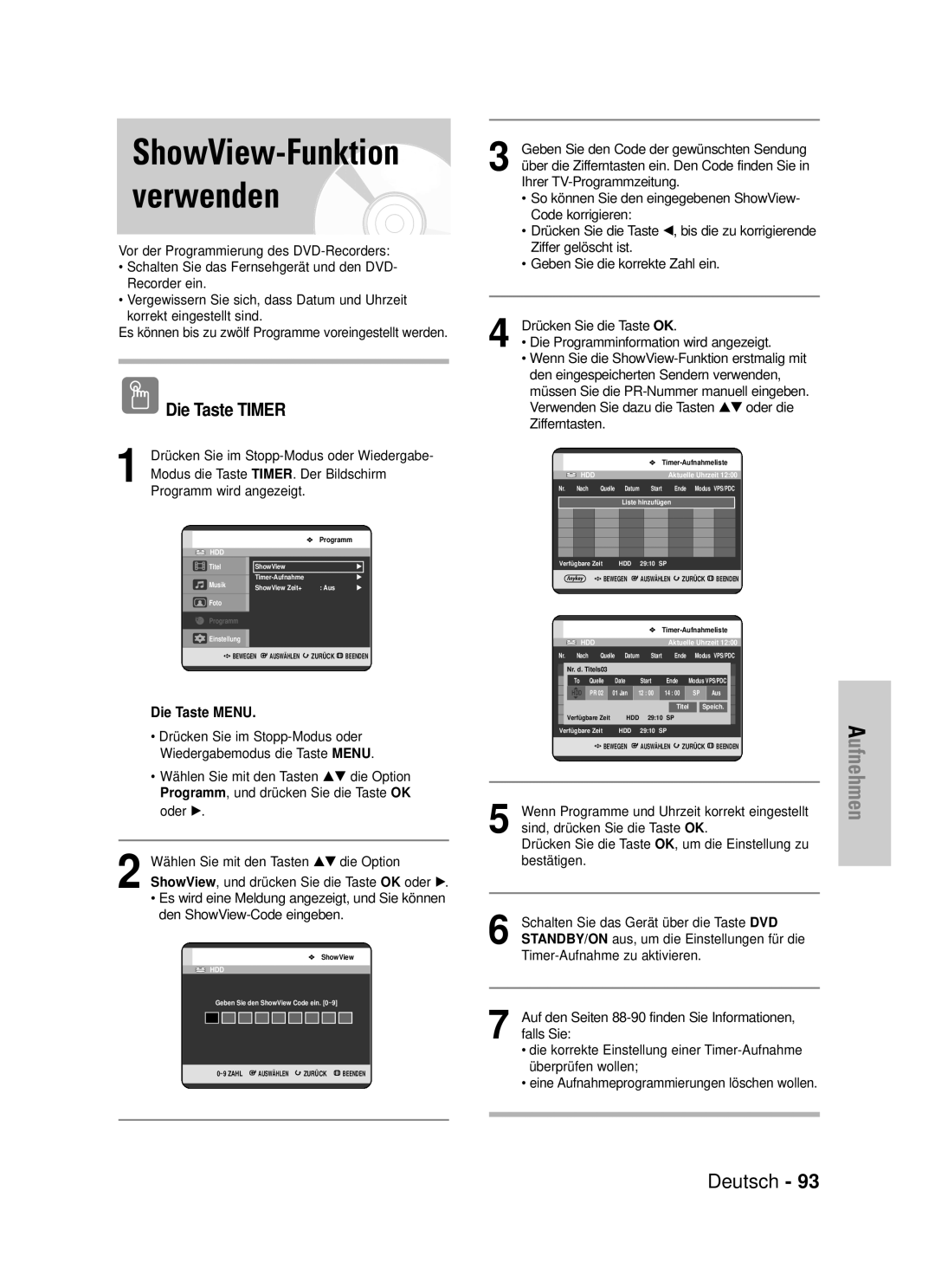 Samsung DVD-HR720/XEF, DVD-HR720/XEG manual ShowView-Funktion verwenden, Geben Sie den Code der gewünschten Sendung 