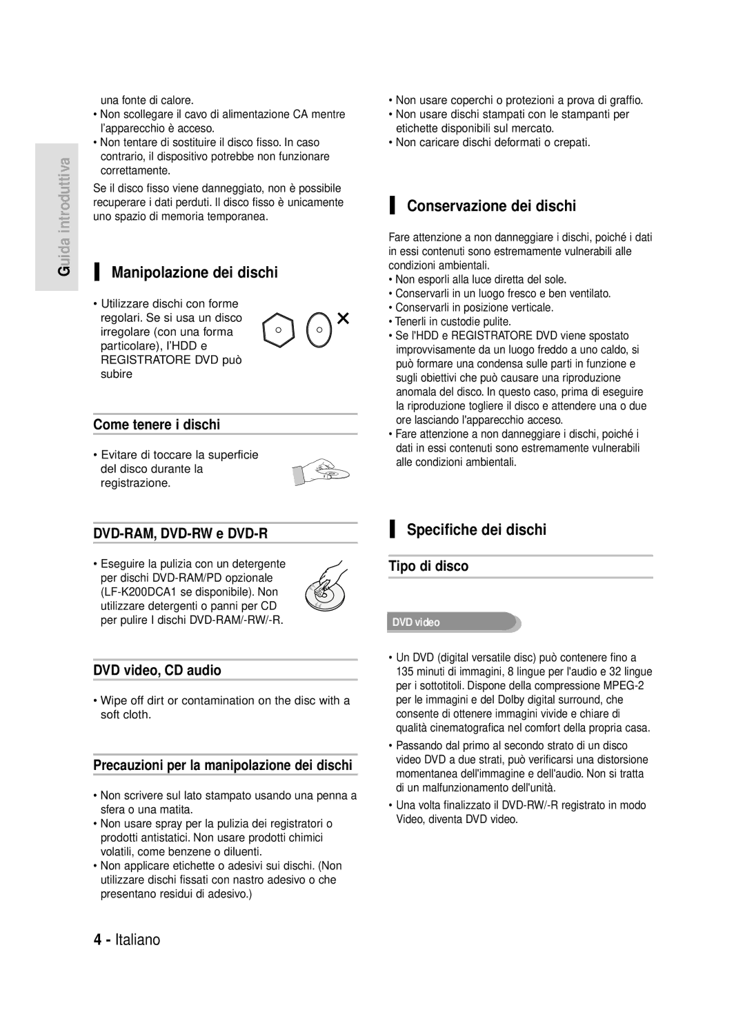 Samsung DVD-HR720/XET manual Manipolazione dei dischi, Conservazione dei dischi, Specifiche dei dischi 