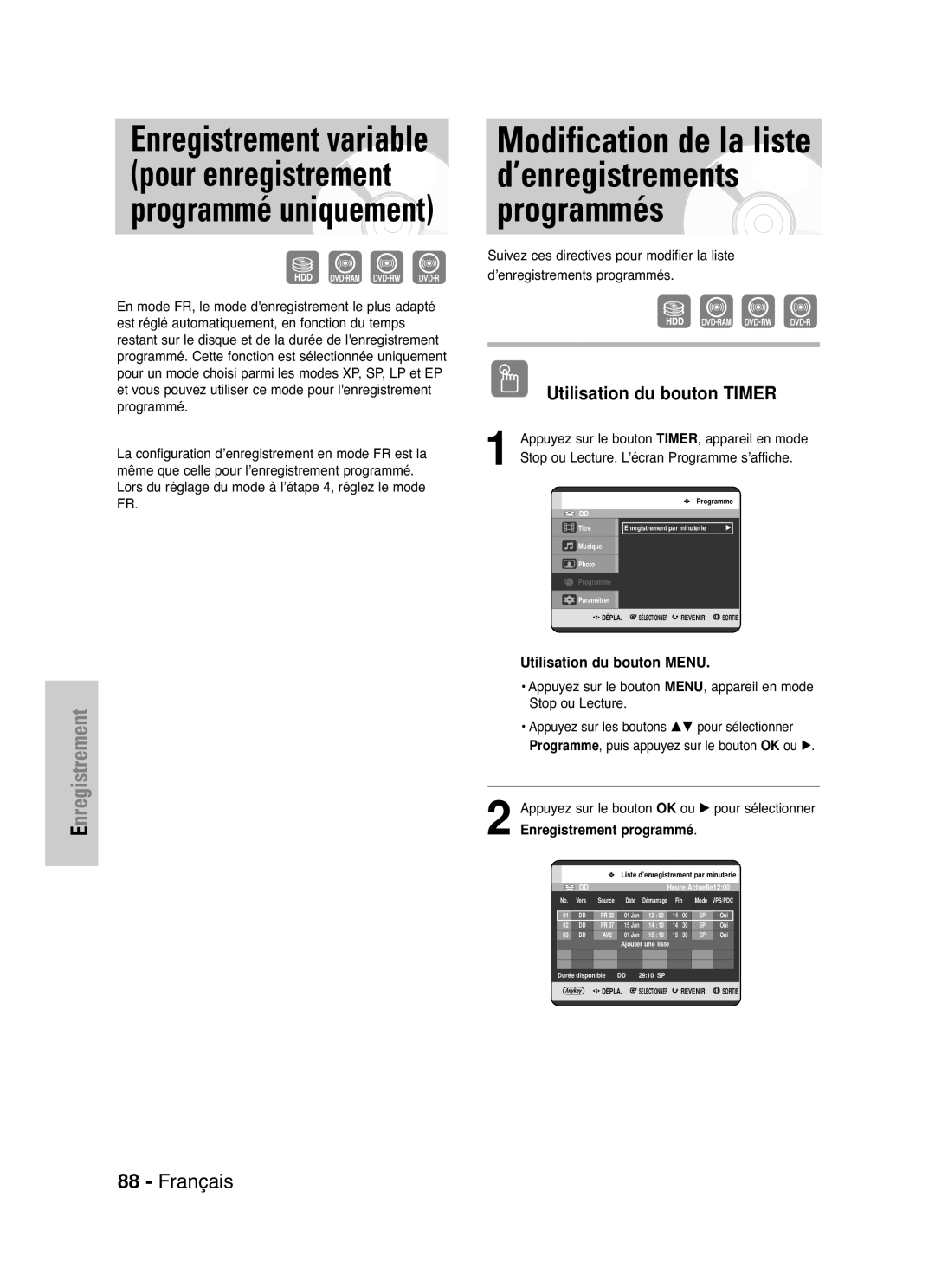 Samsung DVD-HR721/XEF manual Pour enregistrement ’enregistrements, Programmés, Stop ou Lecture. L’écran Programme s’affiche 