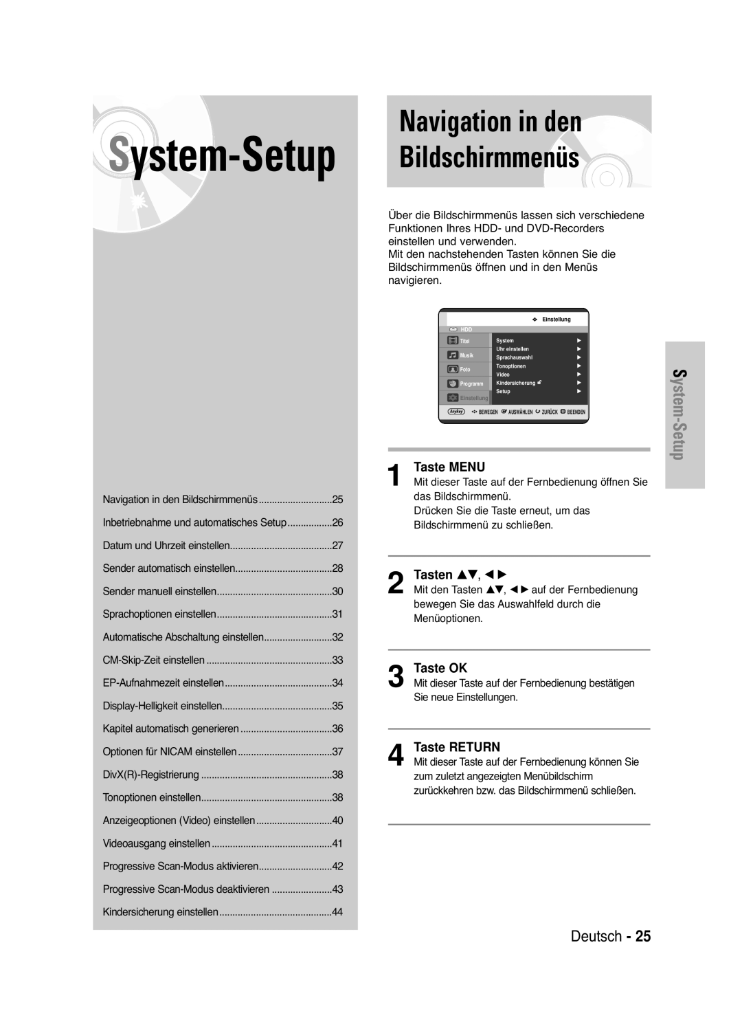 Samsung DVD-HR721/XEG Mit dieser Taste auf der Fernbedienung öffnen Sie, Das Bildschirmmenü, Bildschirmmenü zu schließen 