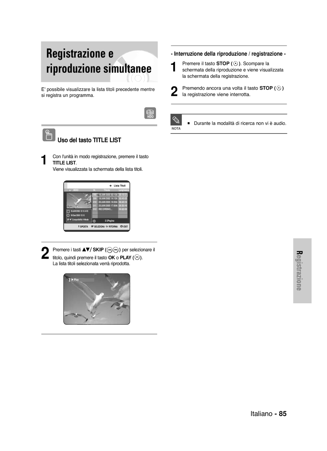 Samsung DVD-HR721/XET manual Registrazione e riproduzione simultanee, Premere i tasti …†/ Skip Per selezionare il, Play 