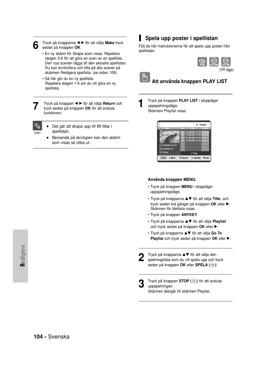 Samsung DVD-HR725/XEE Spela upp poster i spellistan, Att använda knappen Play List, Det går att skapa upp till 99 titlar 