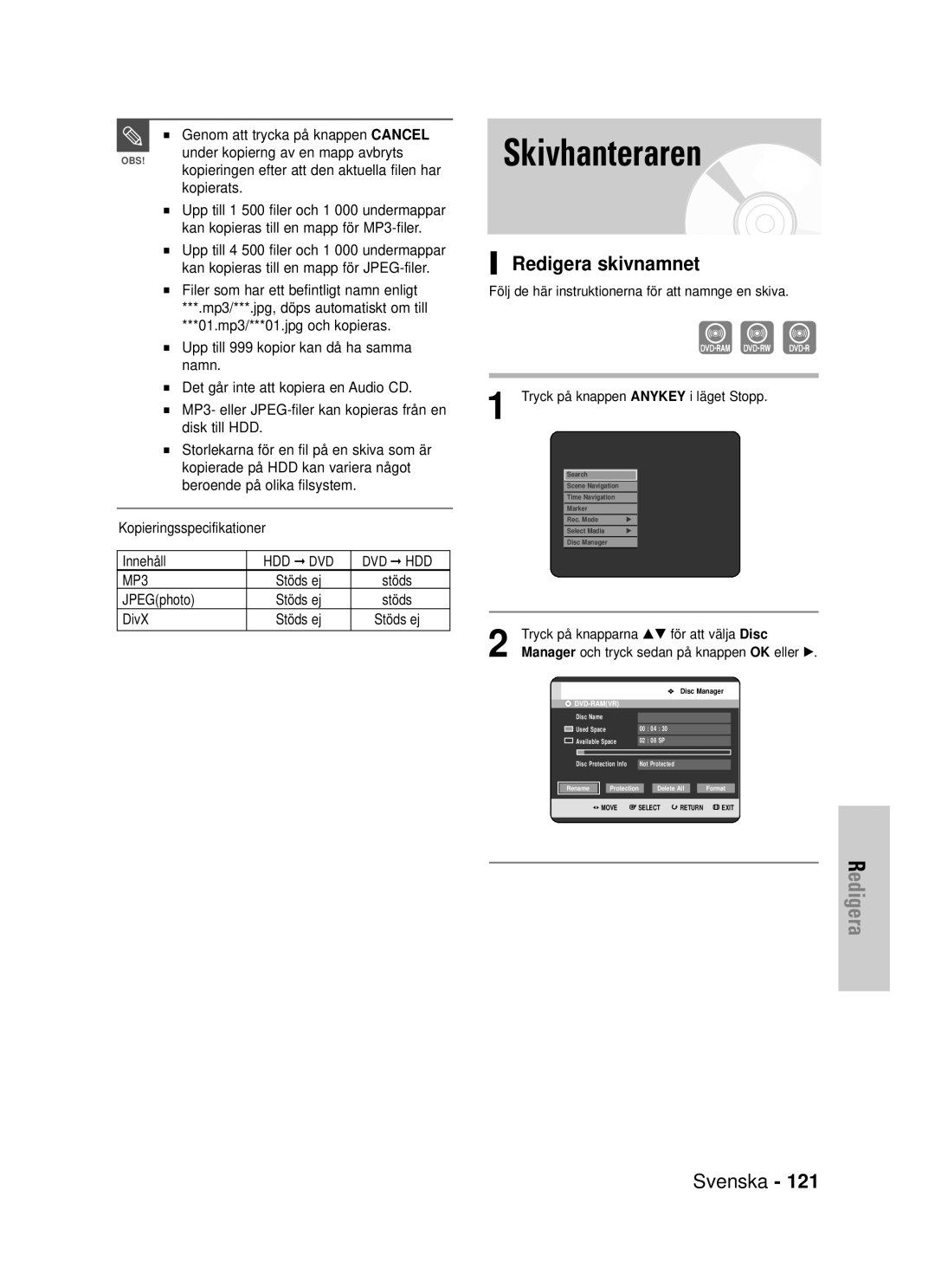 Samsung DVD-HR725/XEE manual Redigera skivnamnet, Genom att trycka på knappen Cancel, Kopieringsspecifikationer, JPEGphoto 