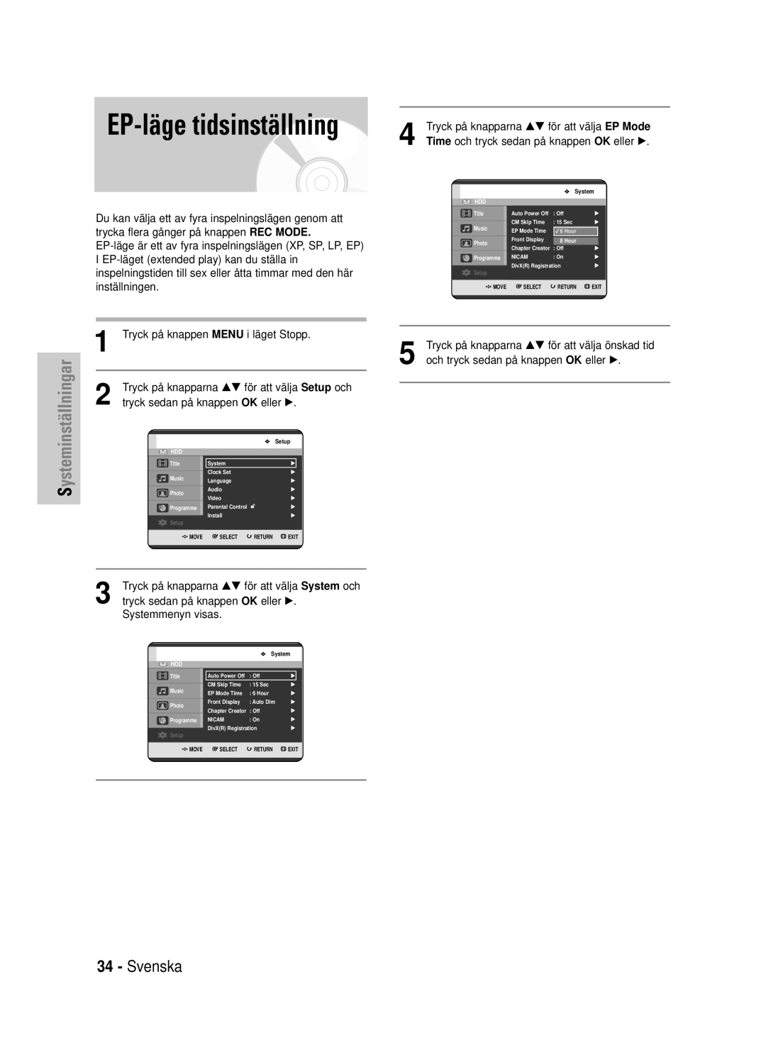 Samsung DVD-HR725/XEE manual Tryck på knapparna …† för att välja EP Mode, Inställningen 