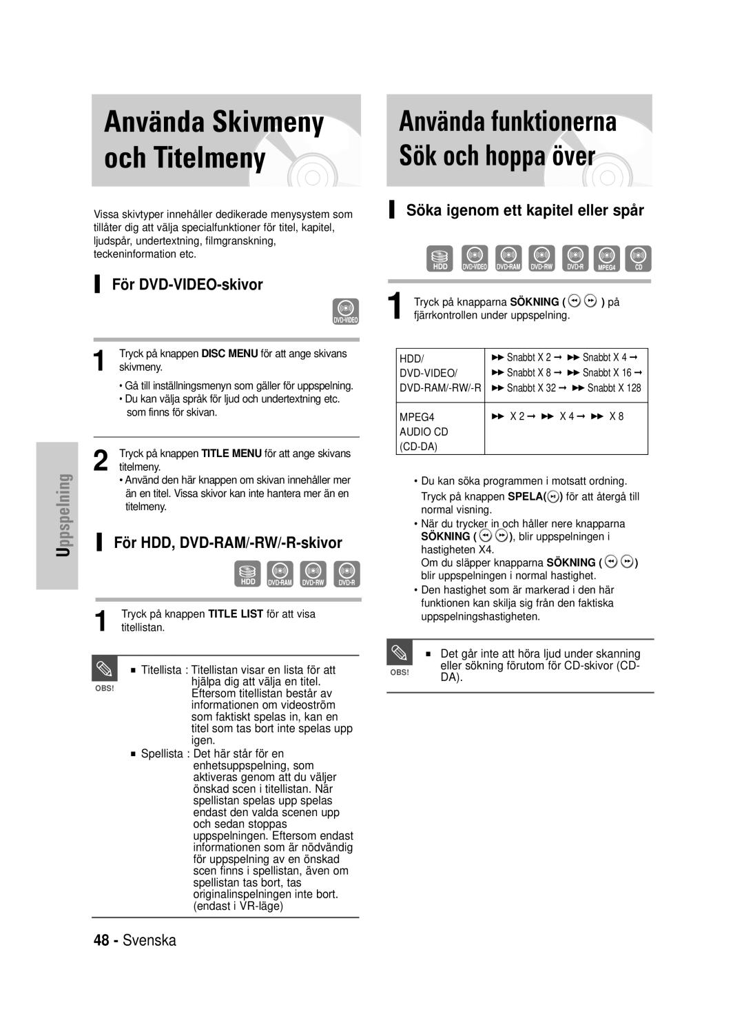 Samsung DVD-HR725/XEE manual Använda funktionerna Sök och hoppa över, För DVD-VIDEO-skivor, För HDD, DVD-RAM/-RW/-R-skivor 