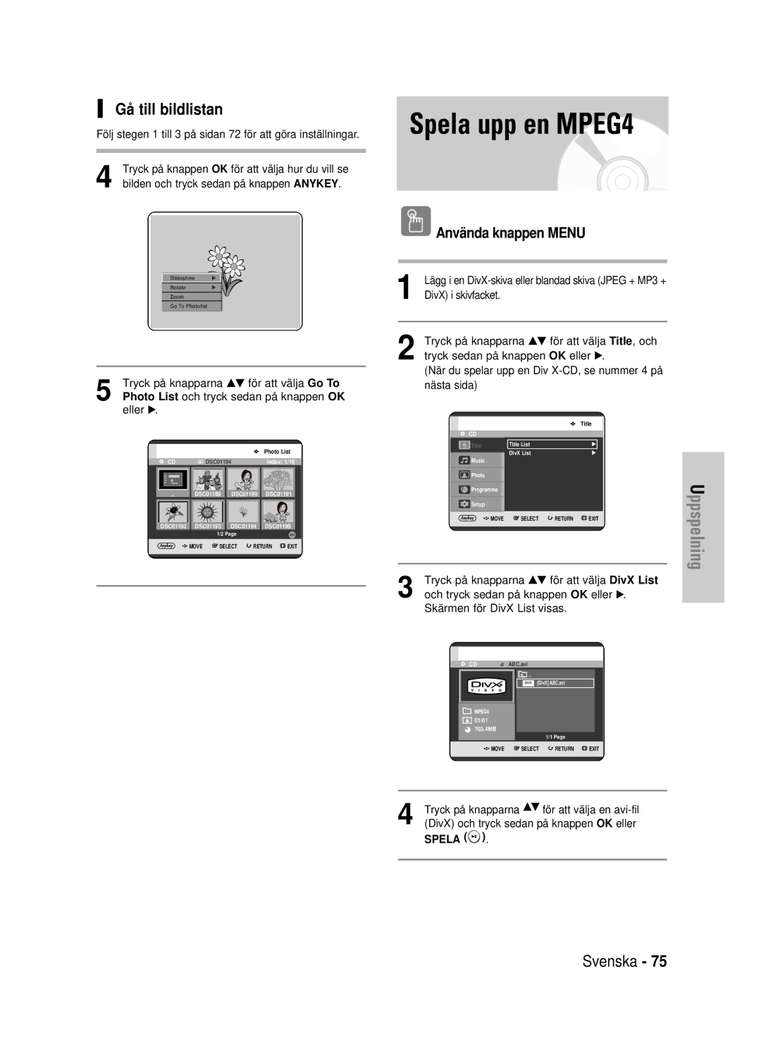 Samsung DVD-HR725/XEE manual Spela upp en MPEG4, Gå till bildlistan, Använda knappen Menu 