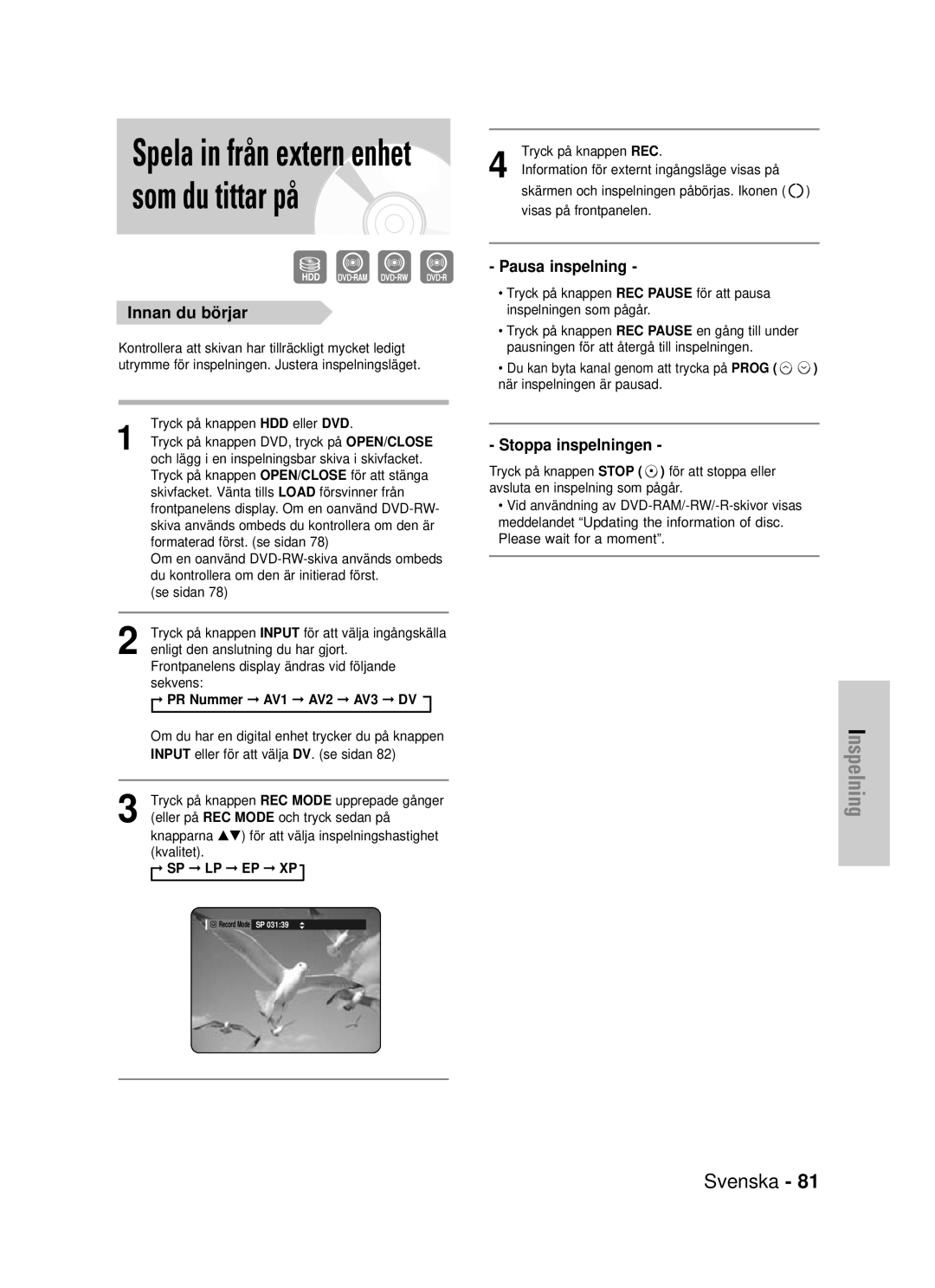 Samsung DVD-HR725/XEE Spela in från extern enhet som du tittar på, Innan du börjar, PR Nummer AV1 AV2 AV3 DV, Sp Lp Ep Xp 