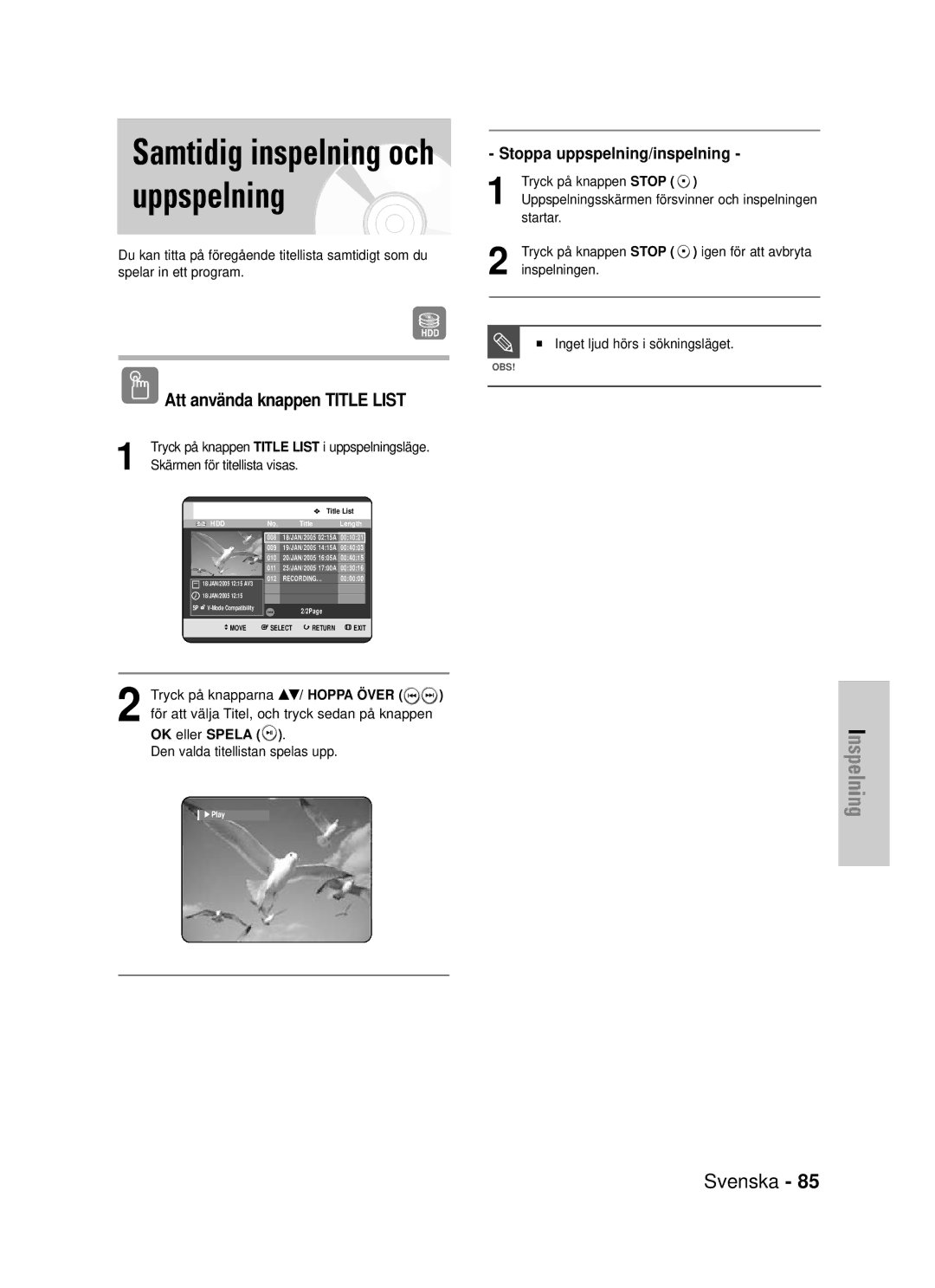 Samsung DVD-HR725/XEE manual Tryck på knappen Stop, OK eller Spela, Den valda titellistan spelas upp 