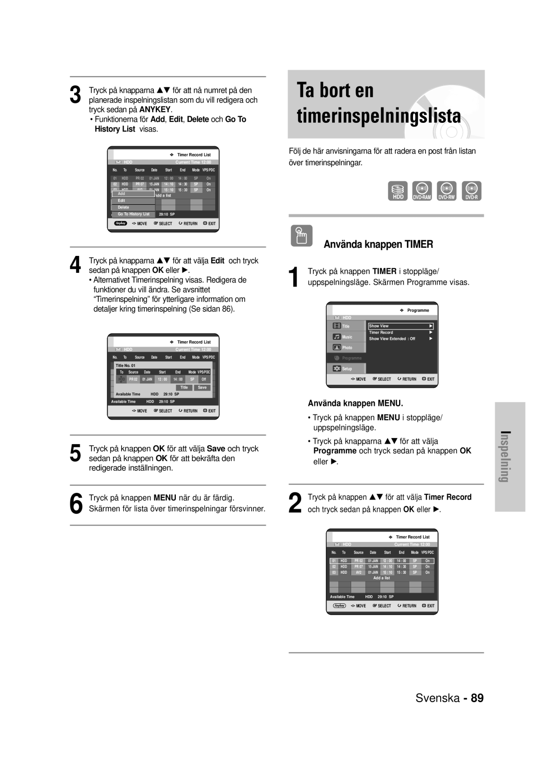 Samsung DVD-HR725/XEE manual Ta bort en timerinspelningslista, Funktioner du vill ändra. Se avsnittet 