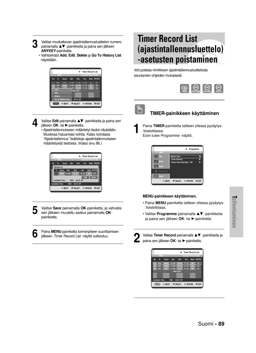 Samsung DVD-HR725/XEE manual Valitse Timer Record painamalla …† -painikkeita ja 