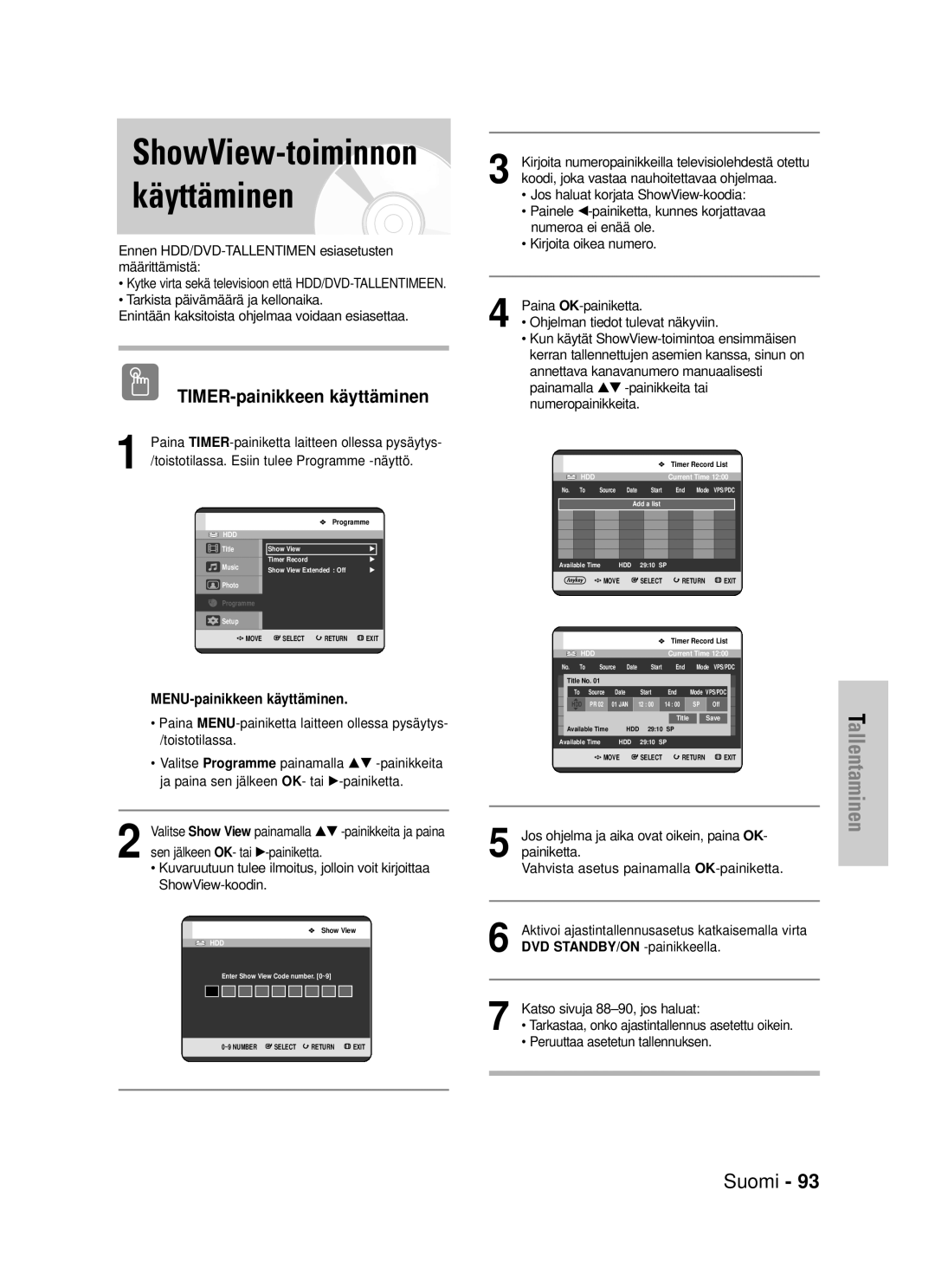 Samsung DVD-HR725/XEE manual ShowView-toiminnon käyttäminen, TIMER-painikkeen käyttäminen 