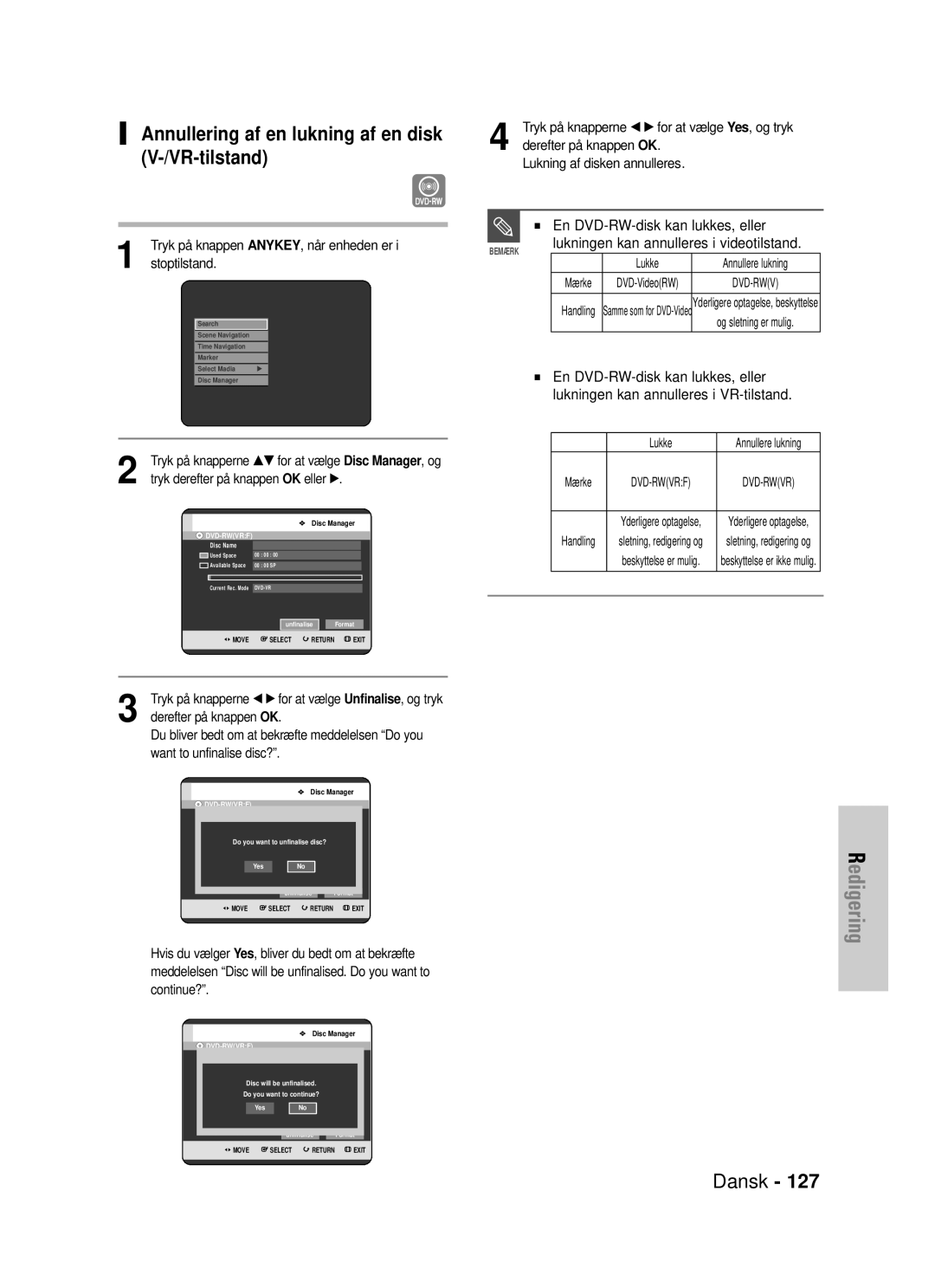 Samsung DVD-HR725/XEE manual Annullering af en lukning af en disk V-/VR-tilstand, En DVD-RW-disk kan lukkes, eller, Lukke 