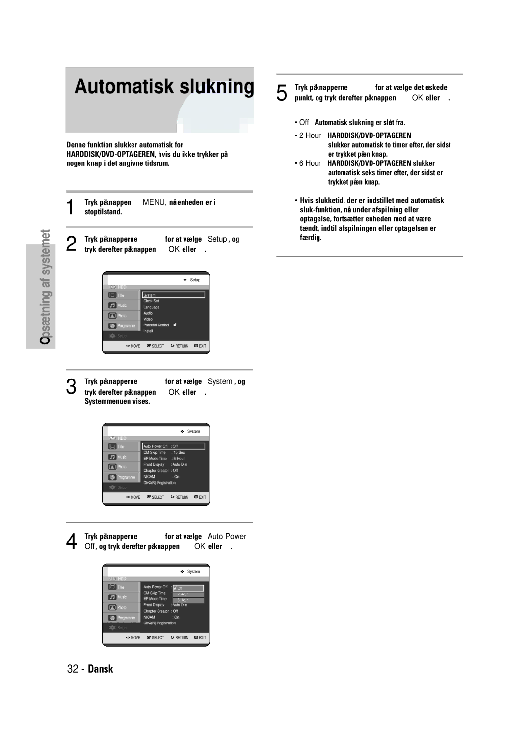 Samsung DVD-HR725/XEE manual Automatisk slukning, Tryk på knapperne …† for at vælge Auto Power 