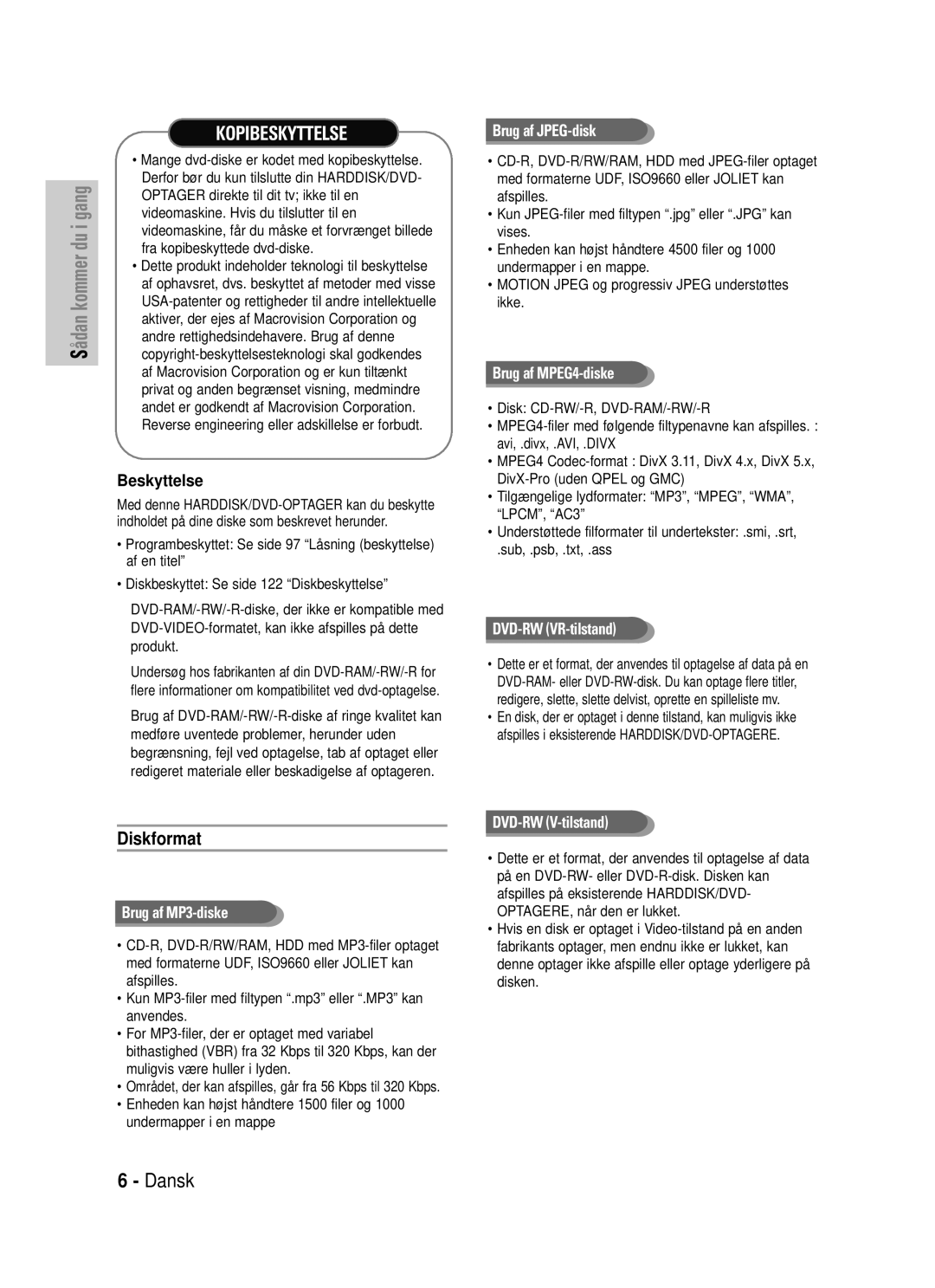 Samsung DVD-HR725/XEE manual Diskformat, Beskyttelse, Området, der kan afspilles, går fra 56 Kbps til 320 Kbps 