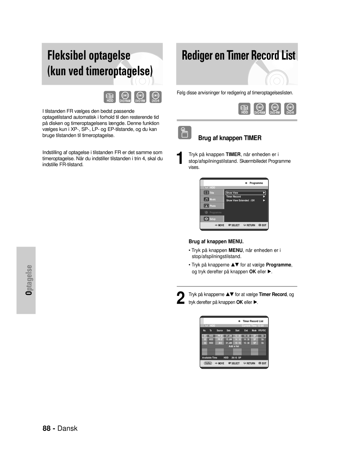 Samsung DVD-HR725/XEE manual Rediger en Timer Record List, Tryk på knapperne …† for at vælge Timer Record, og 