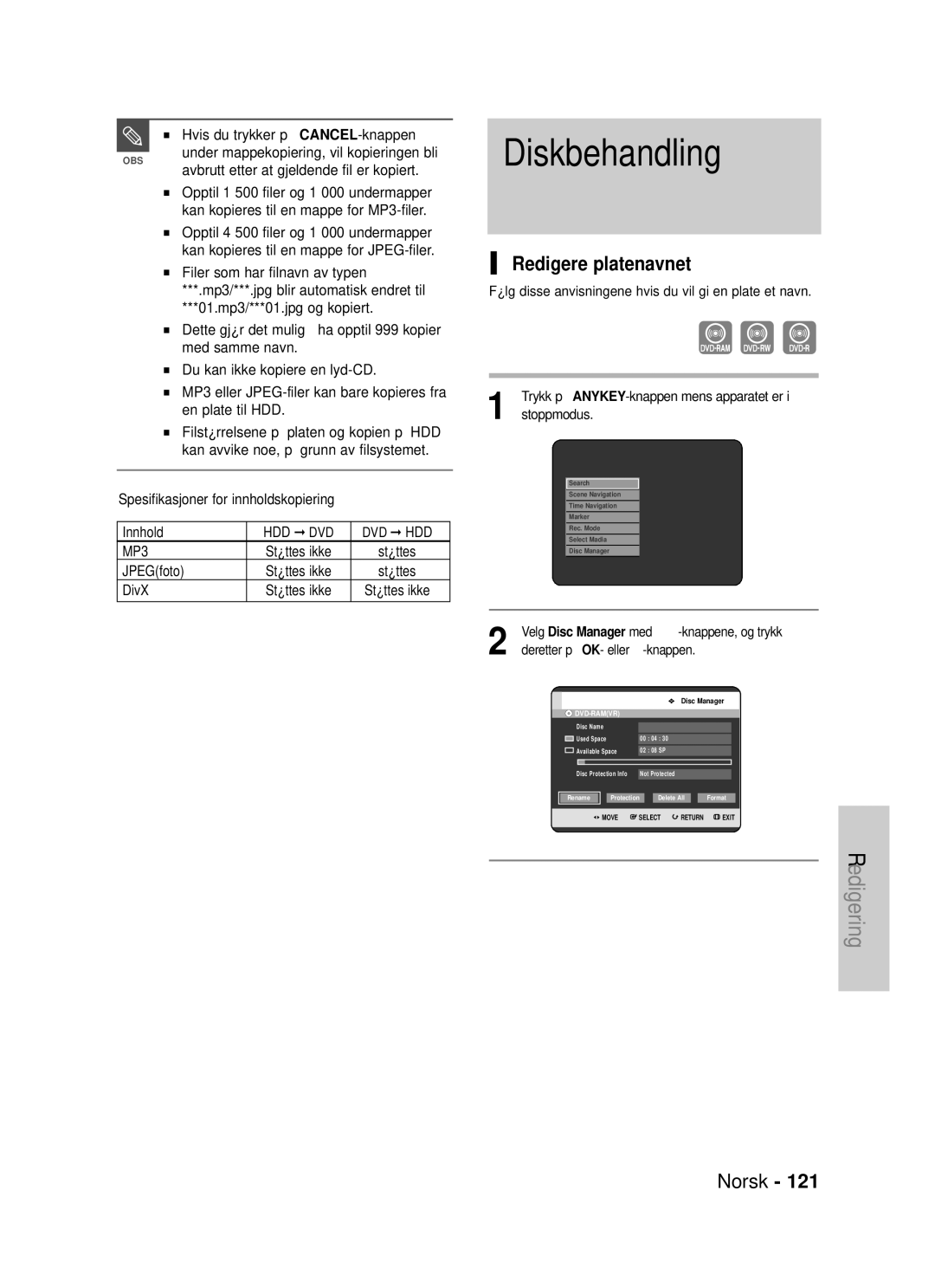 Samsung DVD-HR725/XEE manual Diskbehandling, Redigere platenavnet, Hvis du trykker på CANCEL-knappen 