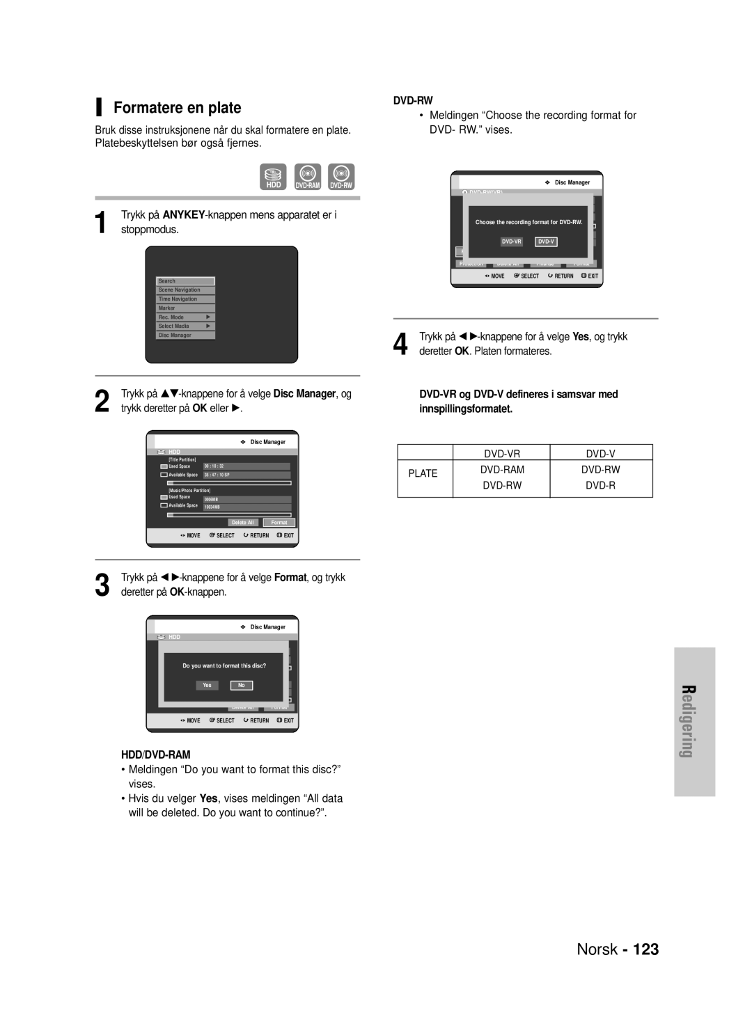 Samsung DVD-HR725/XEE manual Formatere en plate, Trykk på ANYKEY-knappen mens apparatet er 