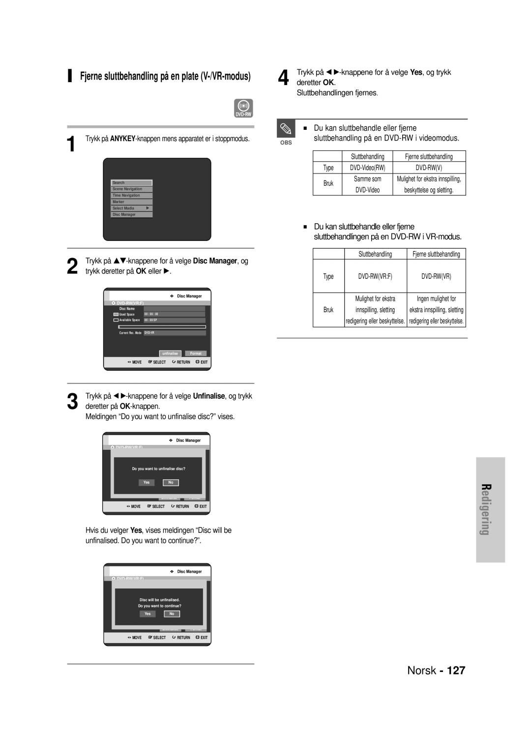 Samsung DVD-HR725/XEE manual Du kan sluttbehandle eller fjerne, Trykk på œ √-knappene for å velge Yes, og trykk, Type, Bruk 