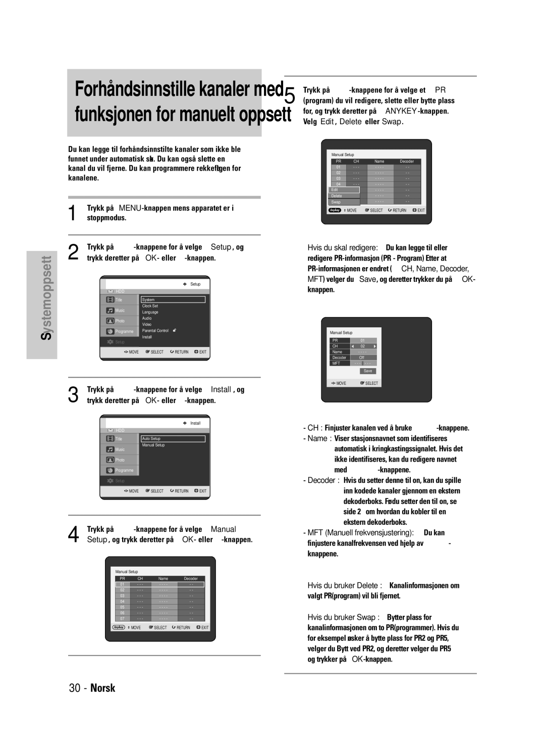 Samsung DVD-HR725/XEE manual Velg Edit, Delete eller Swap, Knappen 