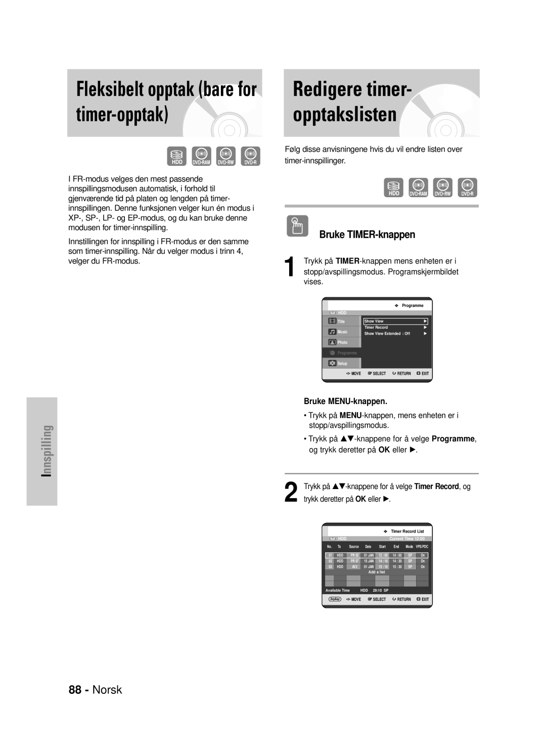 Samsung DVD-HR725/XEE Redigere timer, Timer-opptak Opptakslisten, Følg disse anvisningene hvis du vil endre listen over 