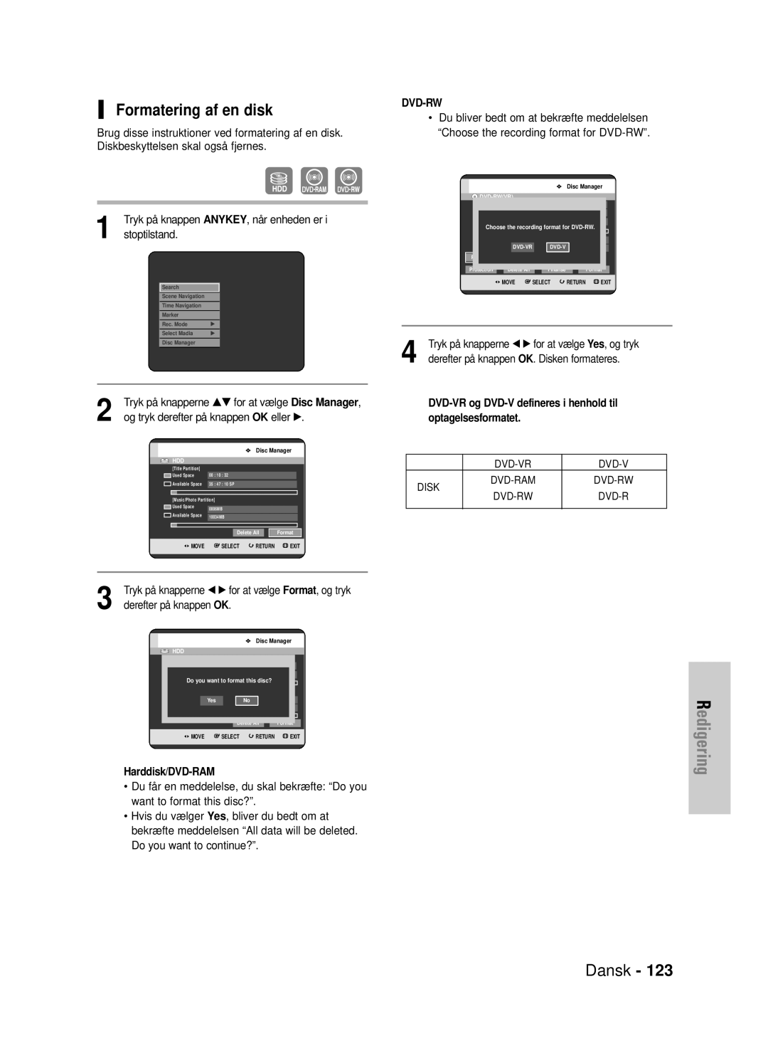 Samsung DVD-HR725/XEE Formatering af en disk, Harddisk/DVD-RAM, DVD-VR og DVD-V defineres i henhold til optagelsesformatet 