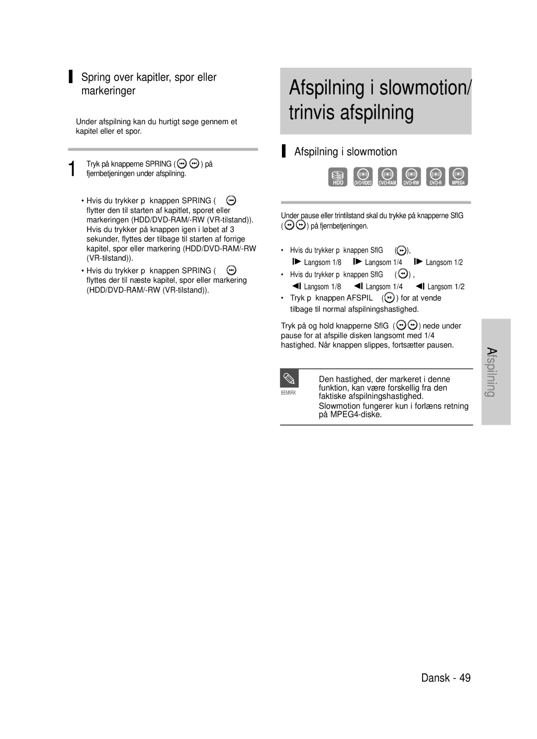 Samsung DVD-HR725/XEE manual Afspilning i slowmotion/ trinvis afspilning, Spring over kapitler, spor eller markeringer 