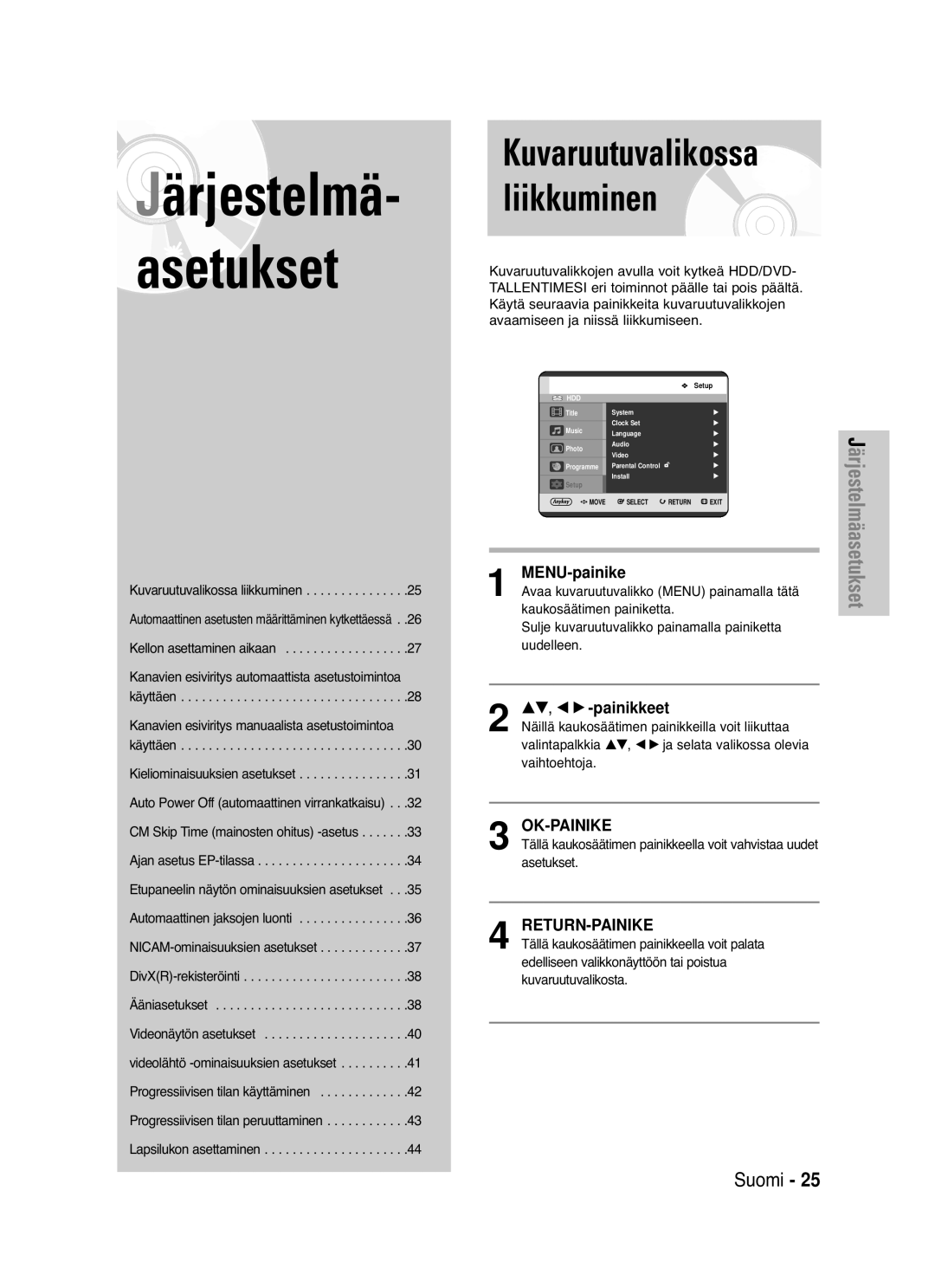 Samsung DVD-HR725/XEE manual Kuvaruutuvalikossa liikkuminen, MENU-painike, …†, œ √ -painikkeet 