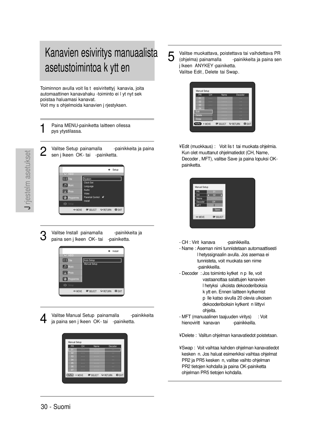 Samsung DVD-HR725/XEE manual Paina MENU-painiketta laitteen ollessa, Sen jälkeen OK- tai √-painiketta 