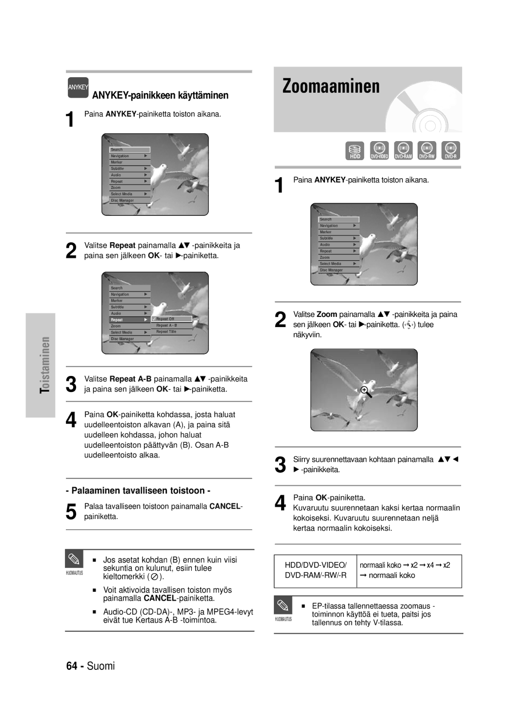 Samsung DVD-HR725/XEE Zoomaaminen, Palaaminen tavalliseen toistoon, Jos asetat kohdan B ennen kuin viisi, Kieltomerkki 