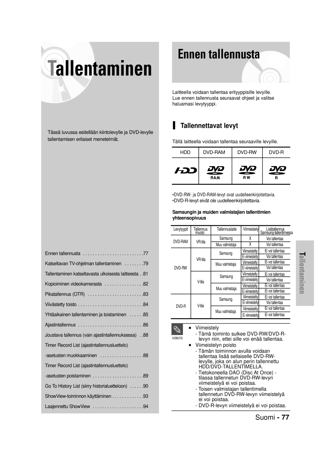 Samsung DVD-HR725/XEE manual Tallennettavat levyt, Viimeistelyn poisto 