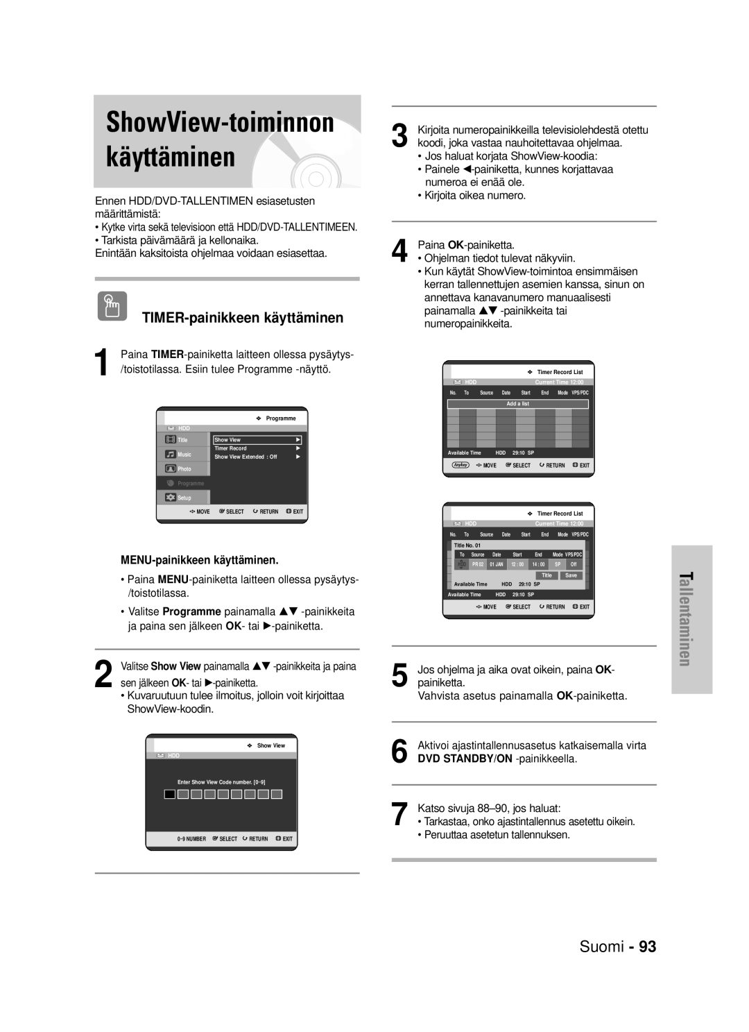 Samsung DVD-HR725/XEE manual ShowView-toiminnon käyttäminen, TIMER-painikkeen käyttäminen 