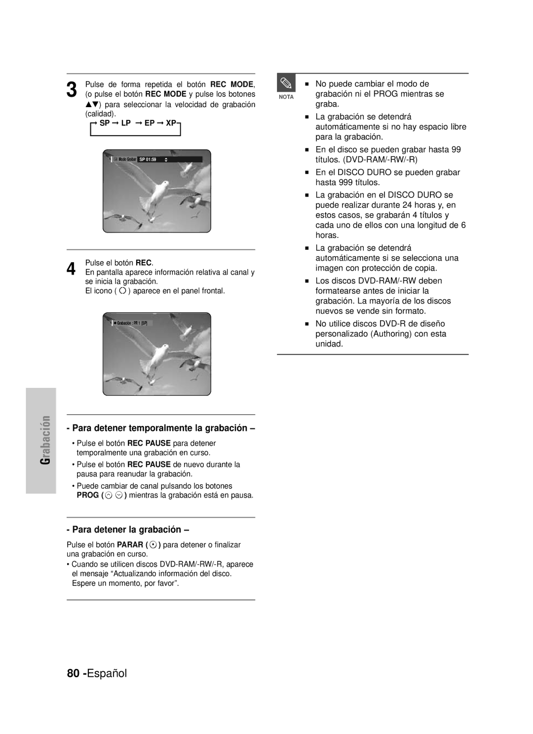 Samsung DVD-HR725/XEN, DVD-HR725/XEG, DVD-HR725/XEF manual Para detener temporalmente la grabación, Para detener la grabación 