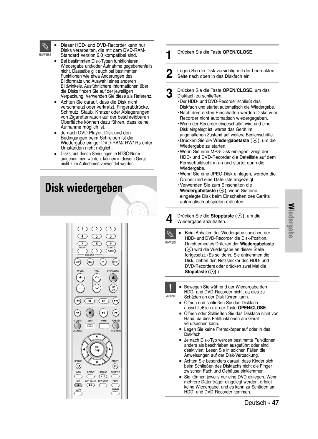 Samsung DVD-HR725/XEG manual Disk wiedergeben, Um die, Wiedergabetaste Wenn Sie eine, Wird die Wiedergabe an dieser Stelle 