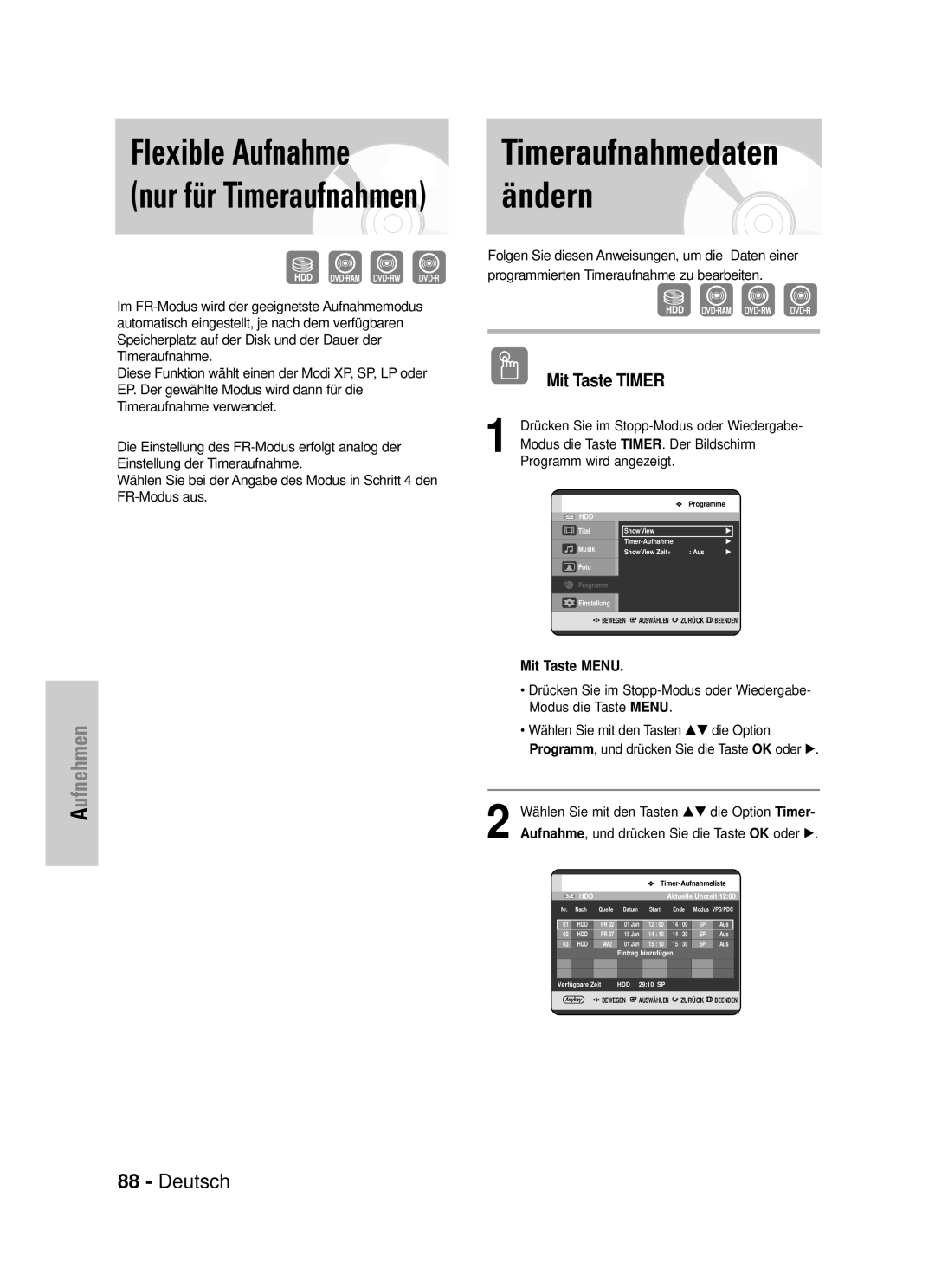 Samsung DVD-HR725/XEG manual Flexible Aufnahme, Ändern, Timeraufnahmedaten, Wählen Sie mit den Tasten …† die Option Timer 