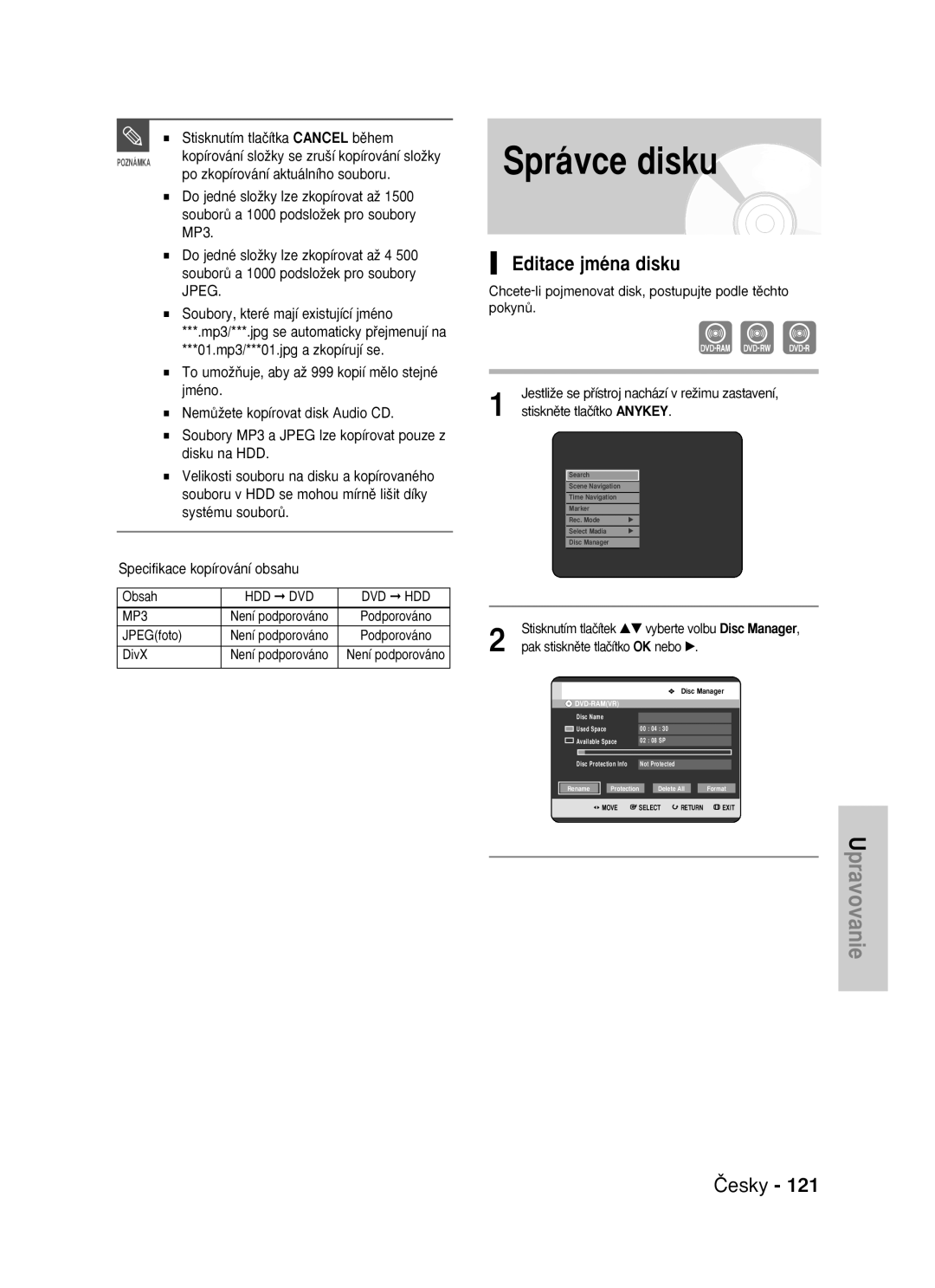 Samsung DVD-HR725/EUR, DVD-HR725/XEH manual Správce disku, Editace jména disku, Stisknutím tlaãítka Cancel bûhem 