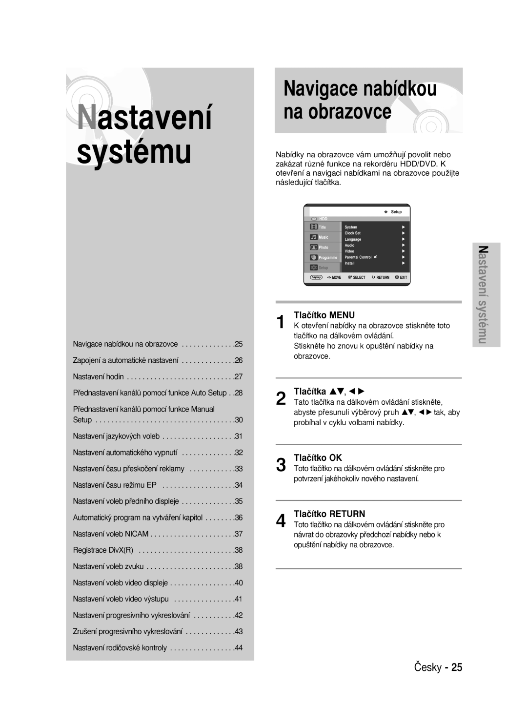 Samsung DVD-HR725/EUR, DVD-HR725/XEH manual Navigace nabídkou na obrazovce, Tlaãítko Menu, Tlaãítko OK, Tlaãítko Return 