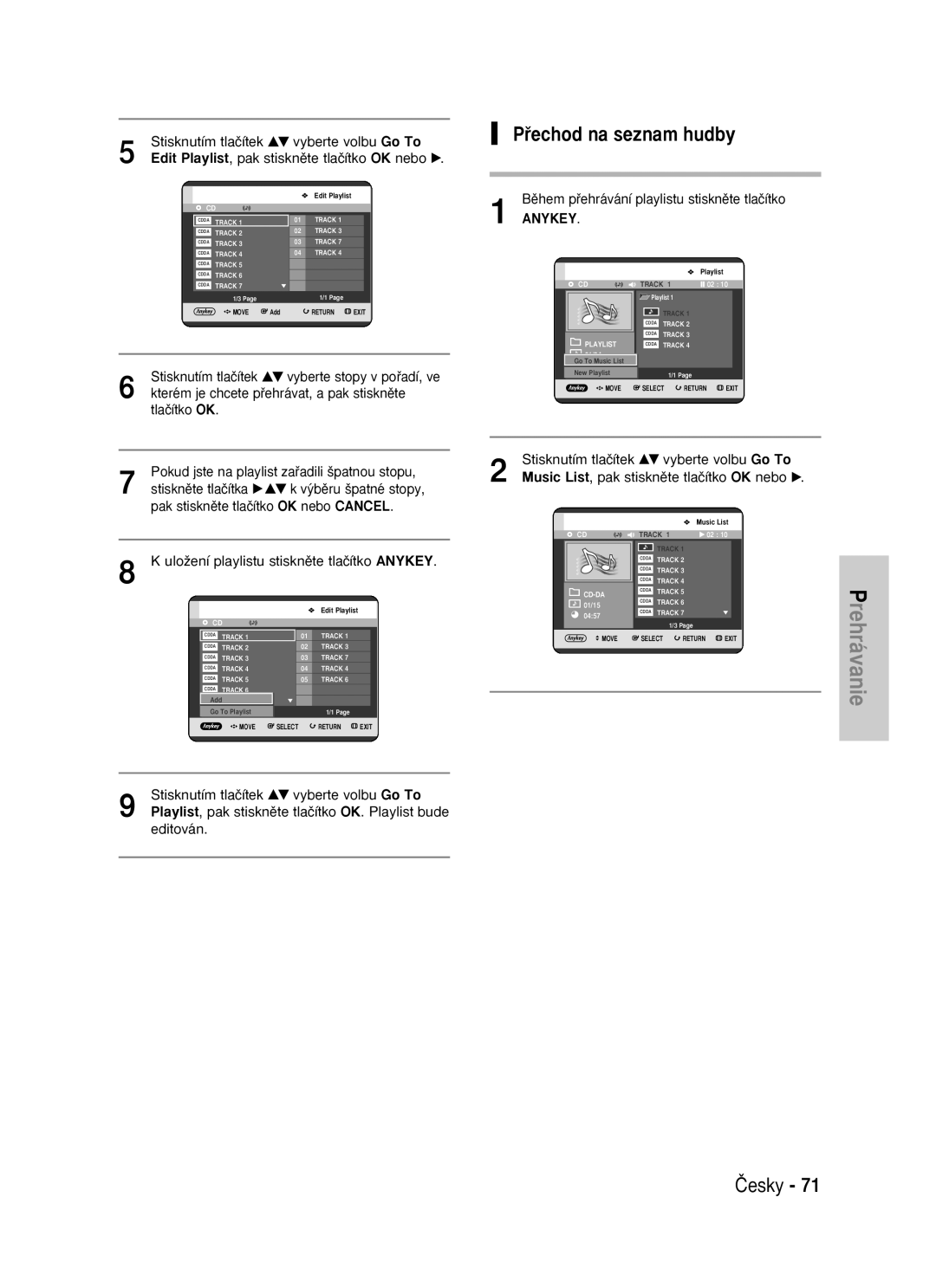 Samsung DVD-HR725/EUR, DVD-HR725/XEH manual Pﬁechod na seznam hudby, Bûhem pﬁehrávání playlistu stisknûte tlaãítko 