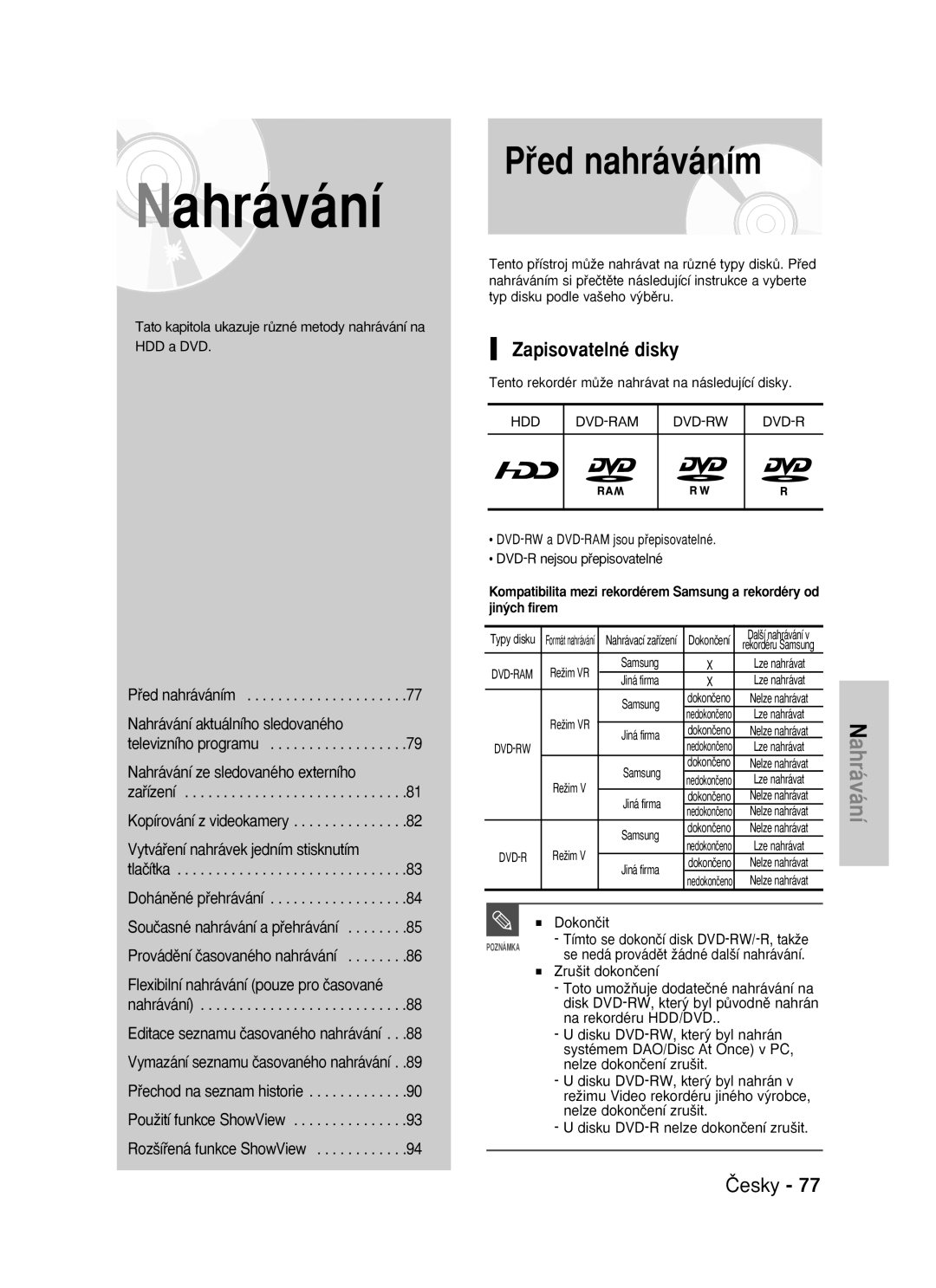 Samsung DVD-HR725/EUR manual Pﬁed nahráváním, Zapisovatelné disky, Flexibilní nahrávání pouze pro ãasované nahrávání 