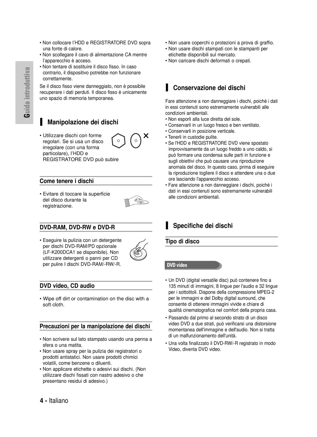 Samsung DVD-HR725/XET manual Manipolazione dei dischi, Conservazione dei dischi, Specifiche dei dischi 