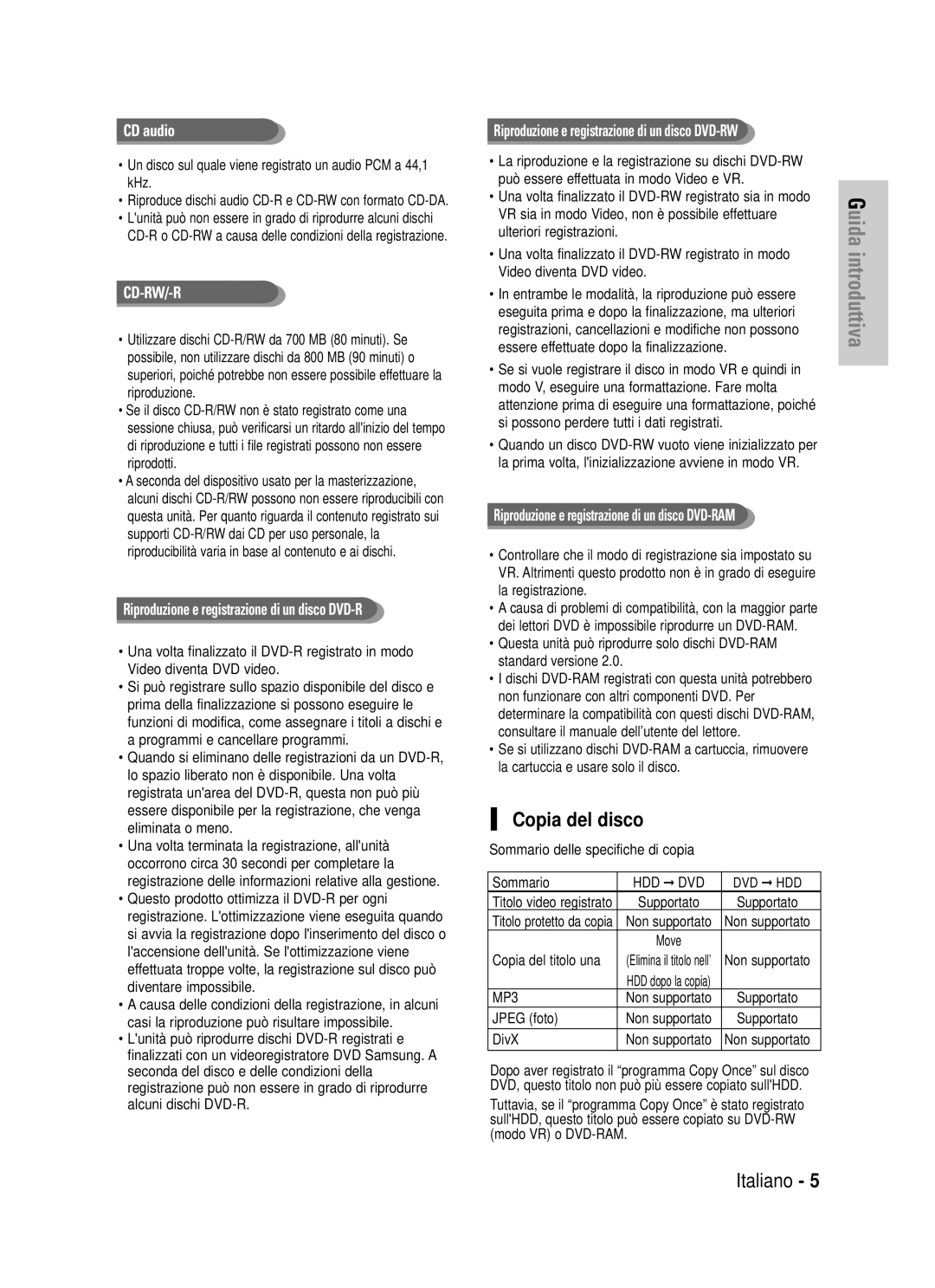 Samsung DVD-HR725/XET manual Copia del disco, Un disco sul quale viene registrato un audio PCM a 44,1 kHz, Jpeg foto, DivX 