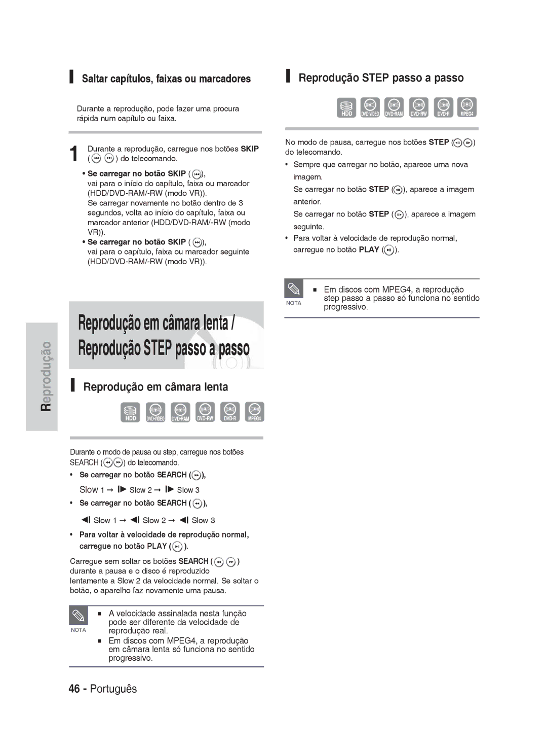 Samsung DVD-HR730A/XEC Reprodução Step passo a passo, Reprodução em câmara lenta, Saltar capítulos, faixas ou marcadores 