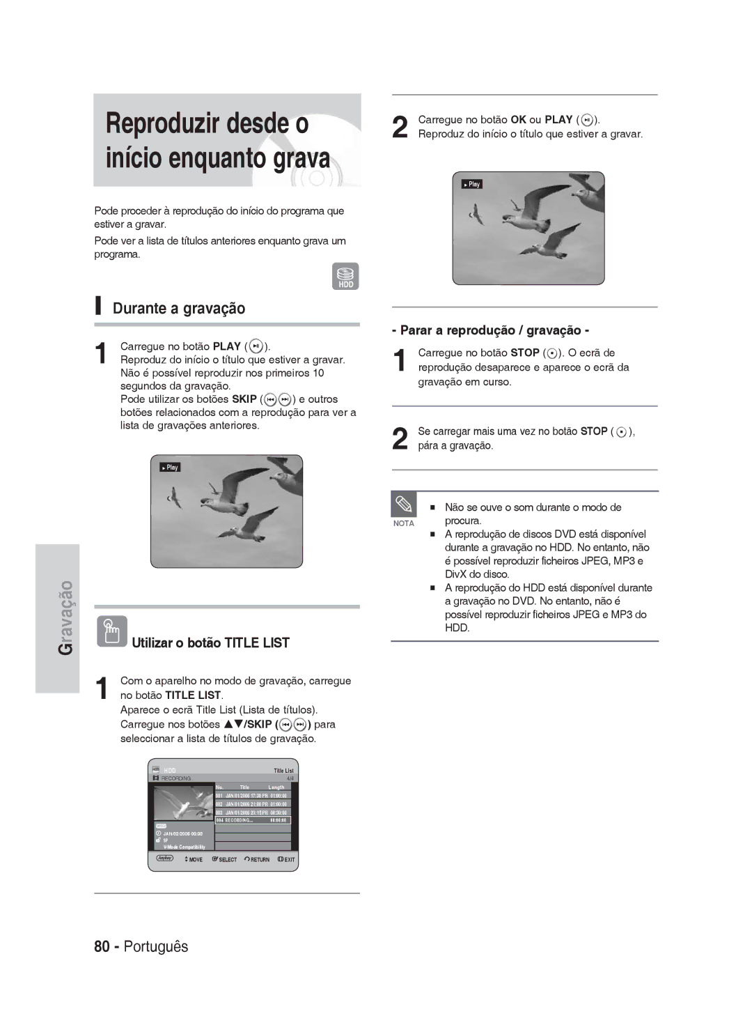 Samsung DVD-HR730A/XEC Durante a gravação, Parar a reprodução / gravação, Com o aparelho no modo de gravação, carregue 