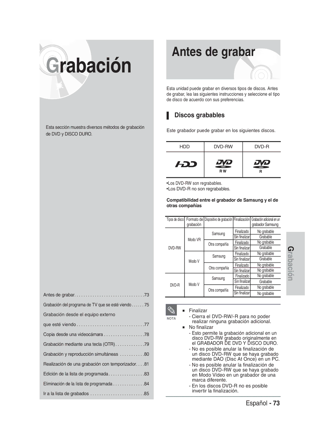 Samsung DVD-HR730A/XEC manual Discos grabables, Finalizar, Cierra el DVD-RW/-R para no poder, No finalizar 