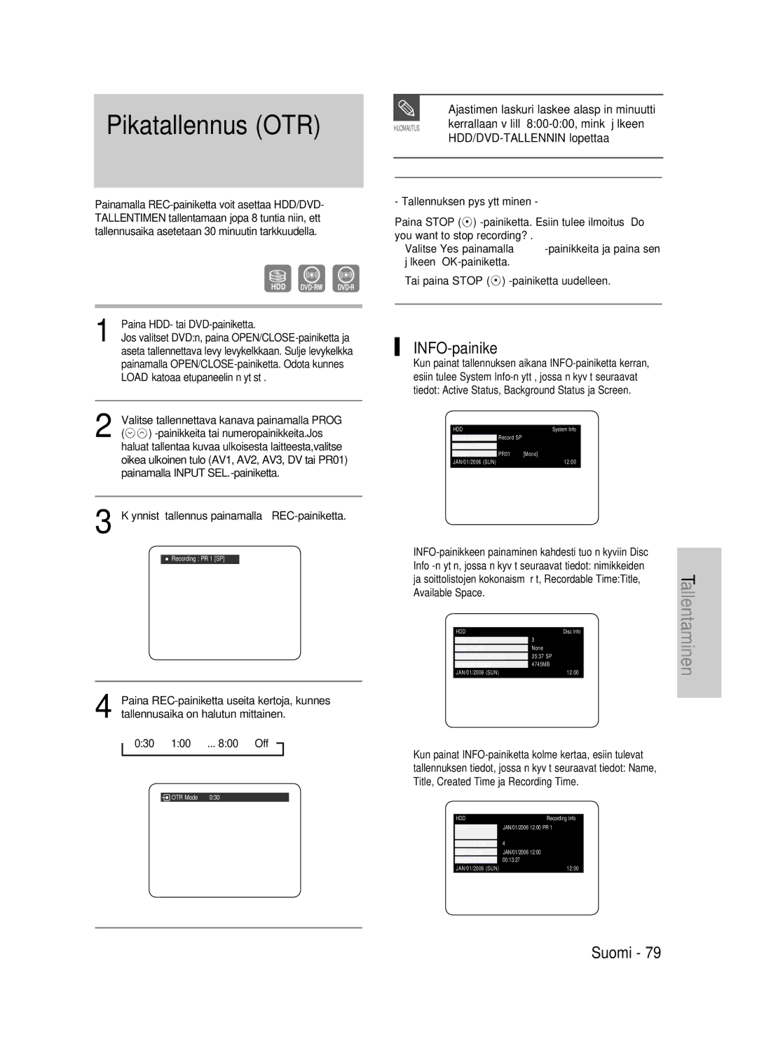 Samsung DVD-HR730A/XEE manual Pikatallennus OTR, INFO-painike, Tallennuksen pysäyttäminen 