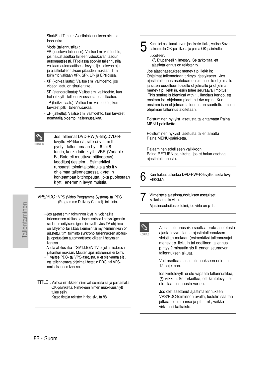 Samsung DVD-HR730A/XEE manual Ajasta levyn tilan ja ajastintallennuksen, Tallennuksen alkua, Mode tallennustila 