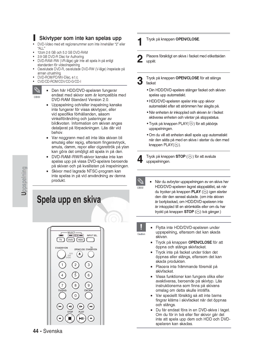 Samsung DVD-HR730A/XEE manual Spela upp en skiva, Skivtyper som inte kan spelas upp, För att avsluta Uppspelningen 