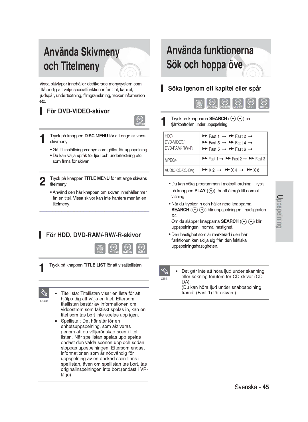 Samsung DVD-HR730A/XEE manual Använda funktionerna Sök och hoppa öve, För DVD-VIDEO-skivor, För HDD, DVD-RAM/-RW/-R-skivor 