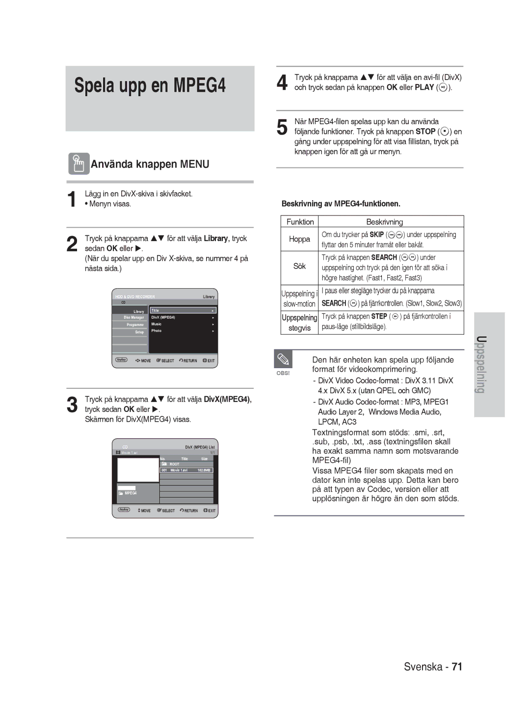 Samsung DVD-HR730A/XEE manual Spela upp en MPEG4, Använda knappen Menu, Lägg in en DivX-skiva i skivfacket 