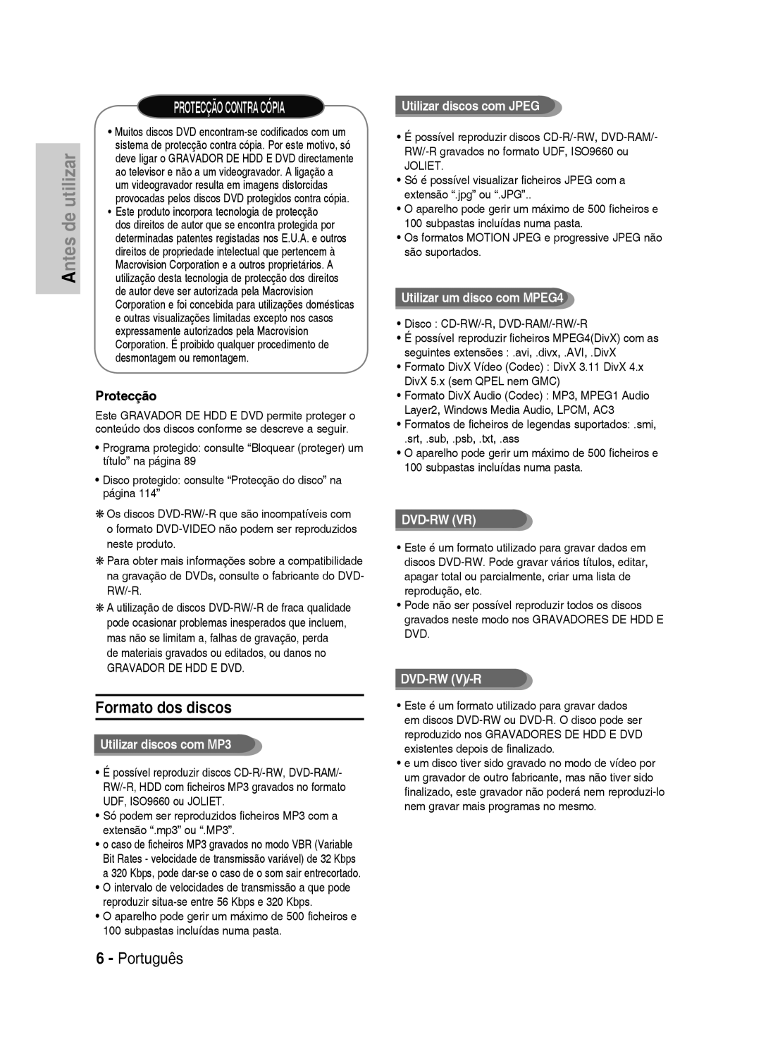 Samsung DVD-HR730/XEU, DVD-HR730/XEC manual Formato dos discos, Protecção, De materiais gravados ou editados, ou danos no 